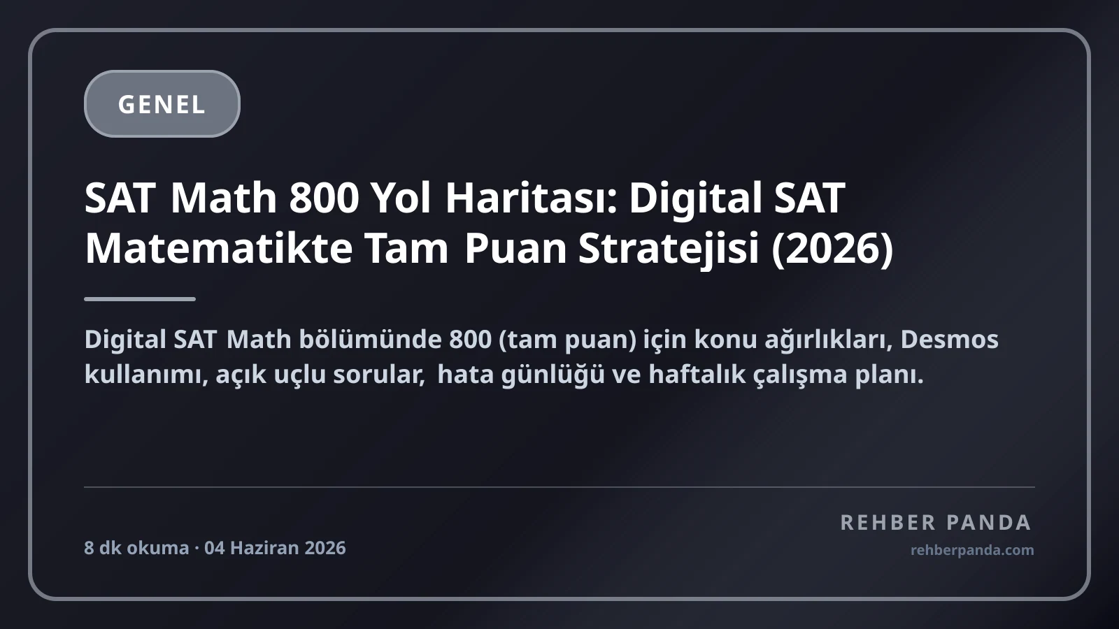 SAT Math 800 Yol Haritası: Digital SAT Matematikte Tam Puan Stratejisi (2026)