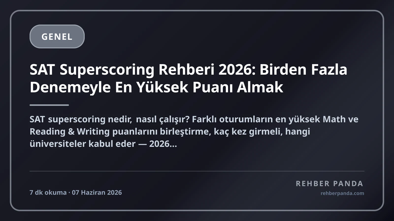 SAT Superscoring Rehberi 2026: Birden Fazla Denemeyle En Yüksek Puanı Almak