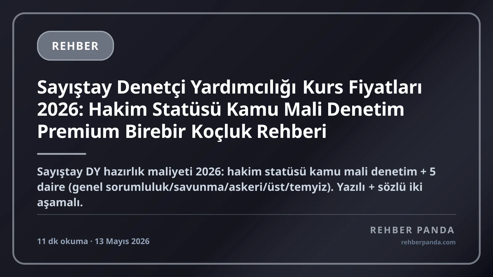 Sayıştay Denetçi Yardımcılığı Kurs Fiyatları 2026: Hakim Statüsü Kamu Mali Denetim Premium Birebir Koçluk Rehberi