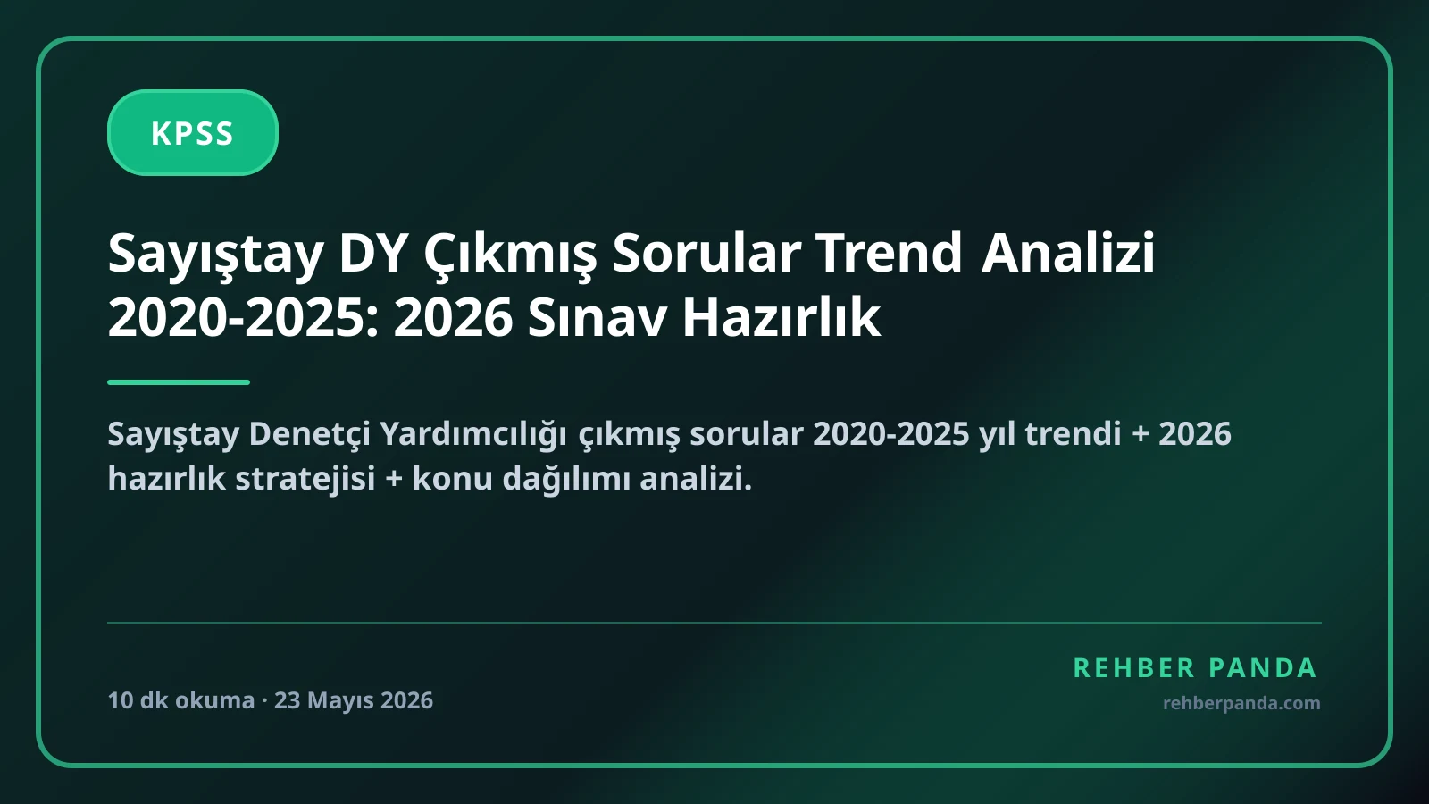 Sayıştay DY Çıkmış Sorular Trend Analizi 2020-2025: 2026 Sınav Hazırlık
