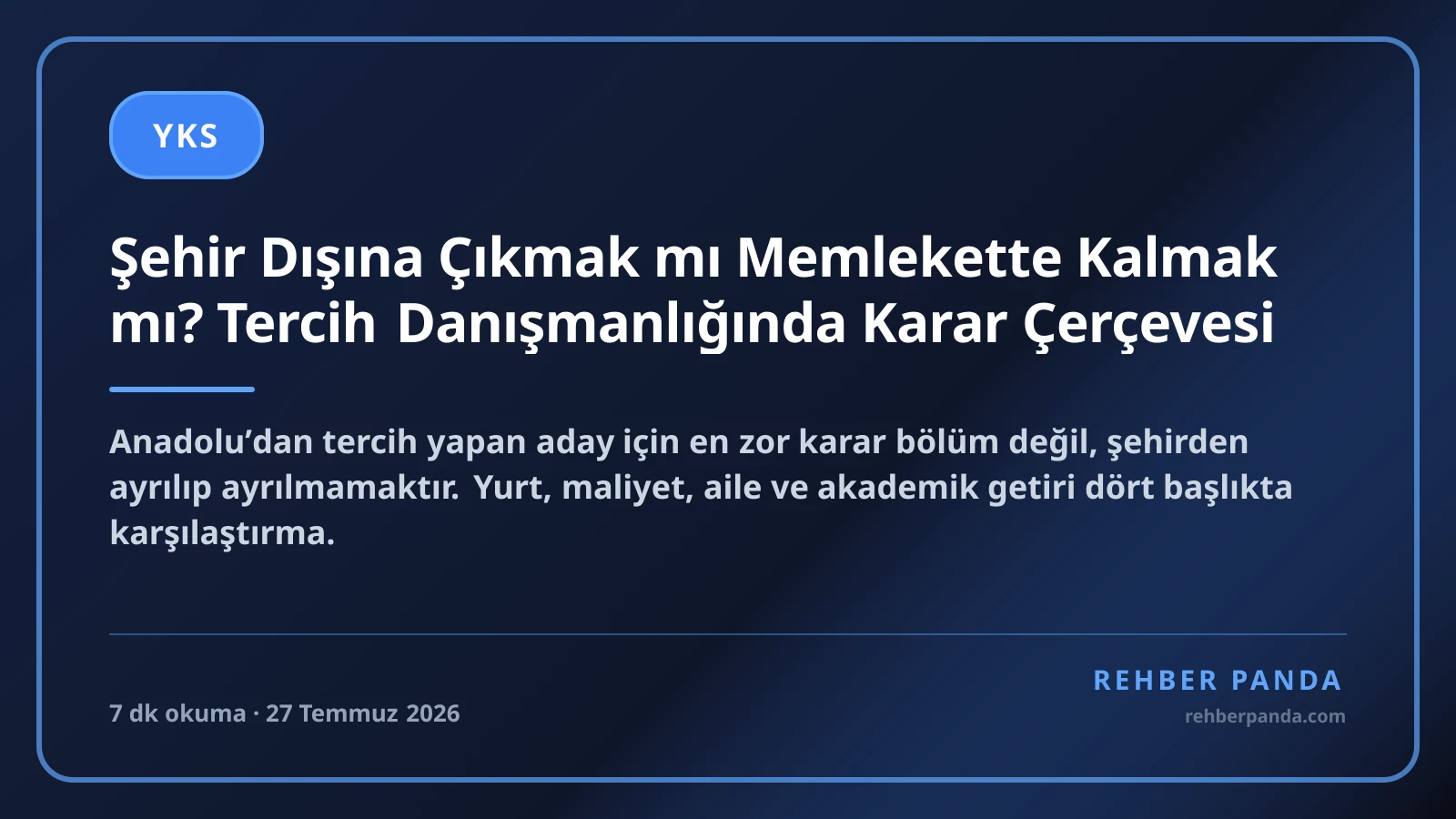 Şehir Dışına Çıkmak mı Memlekette Kalmak mı? Tercih Danışmanlığında Karar Çerçevesi