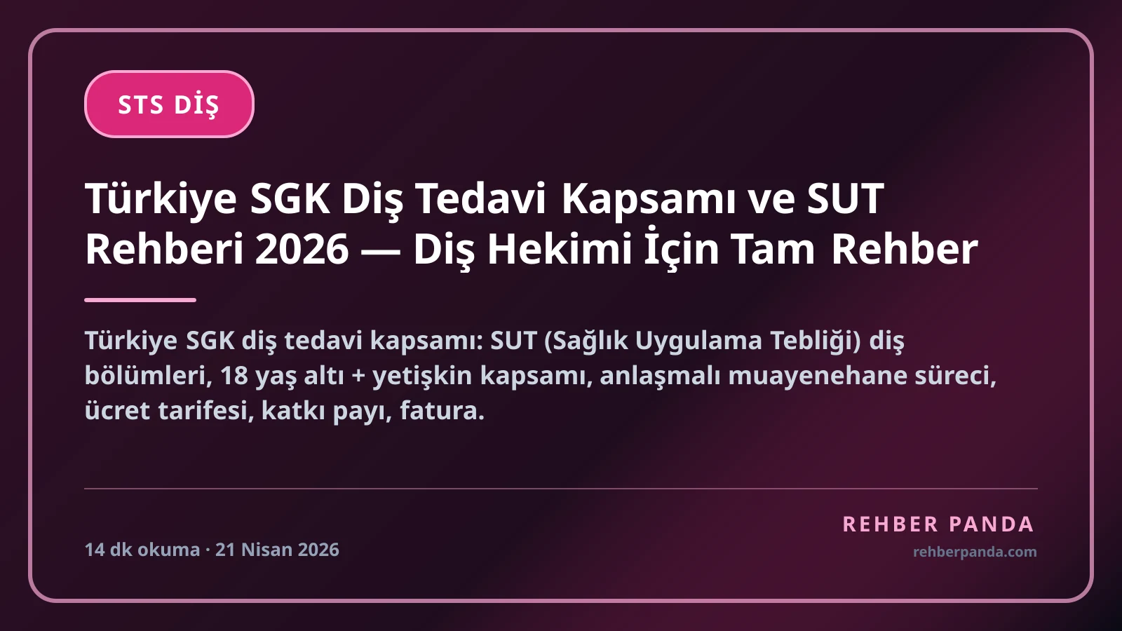 Türkiye SGK Diş Tedavi Kapsamı ve SUT Rehberi 2026 — Diş Hekimi İçin Tam Rehber