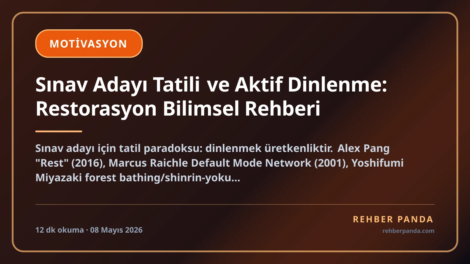 Sınav Adayı Tatili ve Aktif Dinlenme: Restorasyon Bilimsel Rehberi