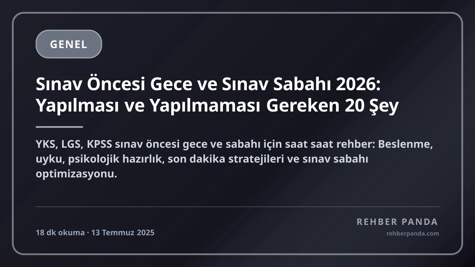 Sınav Öncesi Gece ve Sınav Sabahı 2026: Yapılması ve Yapılmaması Gereken 20 Şey