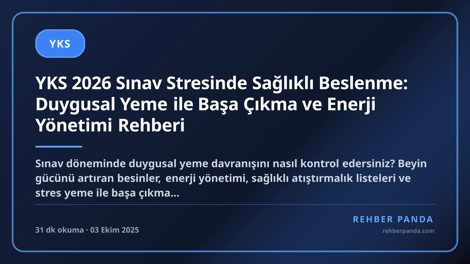 YKS 2026 Sınav Stresinde Sağlıklı Beslenme: Duygusal Yeme ile Başa Çıkma ve Enerji Yönetimi Rehberi