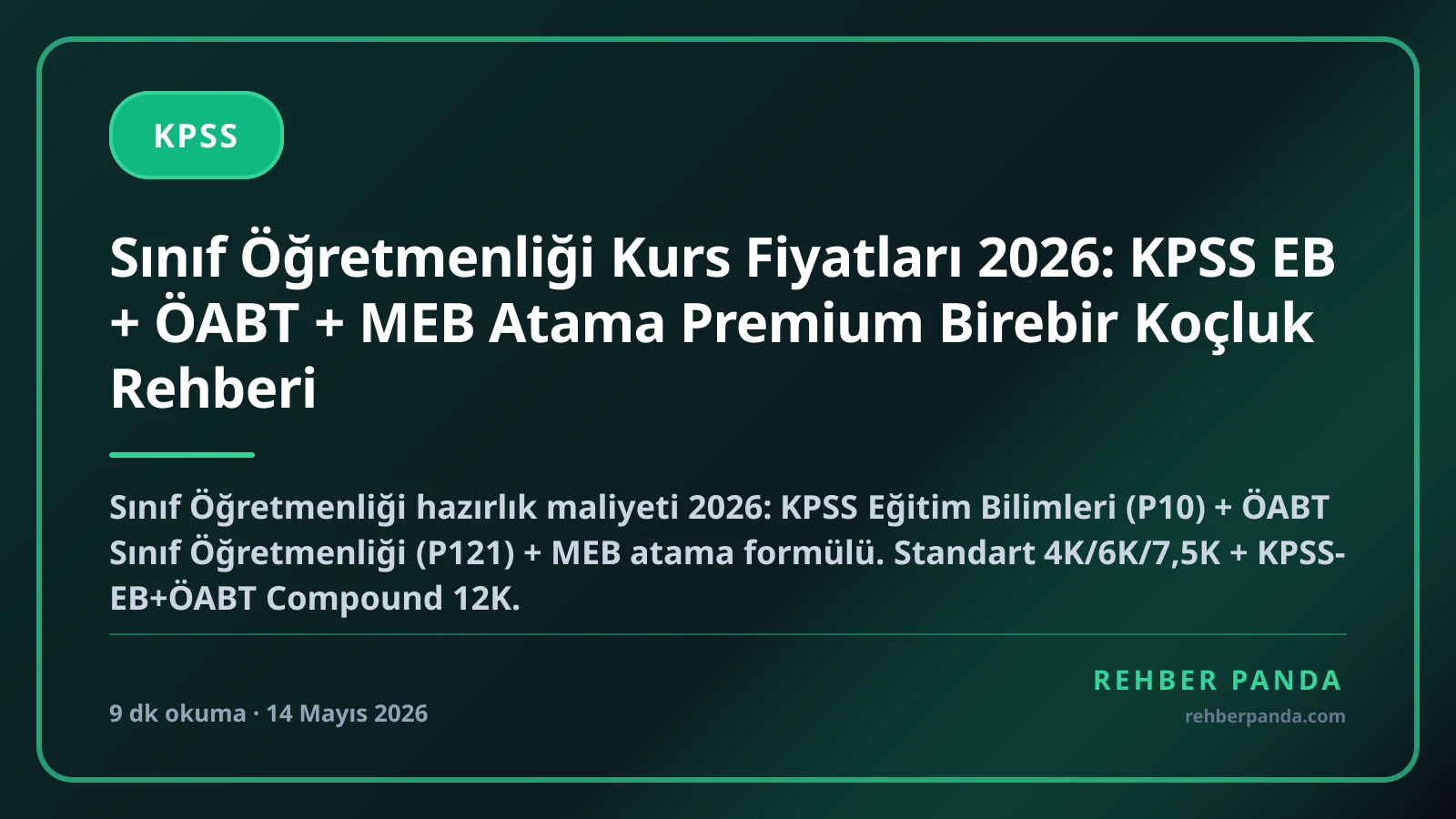 Sınıf Öğretmenliği Kurs Fiyatları 2026: KPSS EB + ÖABT + MEB Atama Premium Birebir Koçluk Rehberi