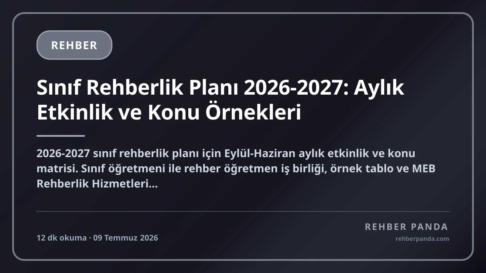 Sınıf Rehberlik Planı 2026-2027: Aylık Etkinlik ve Konu Örnekleri