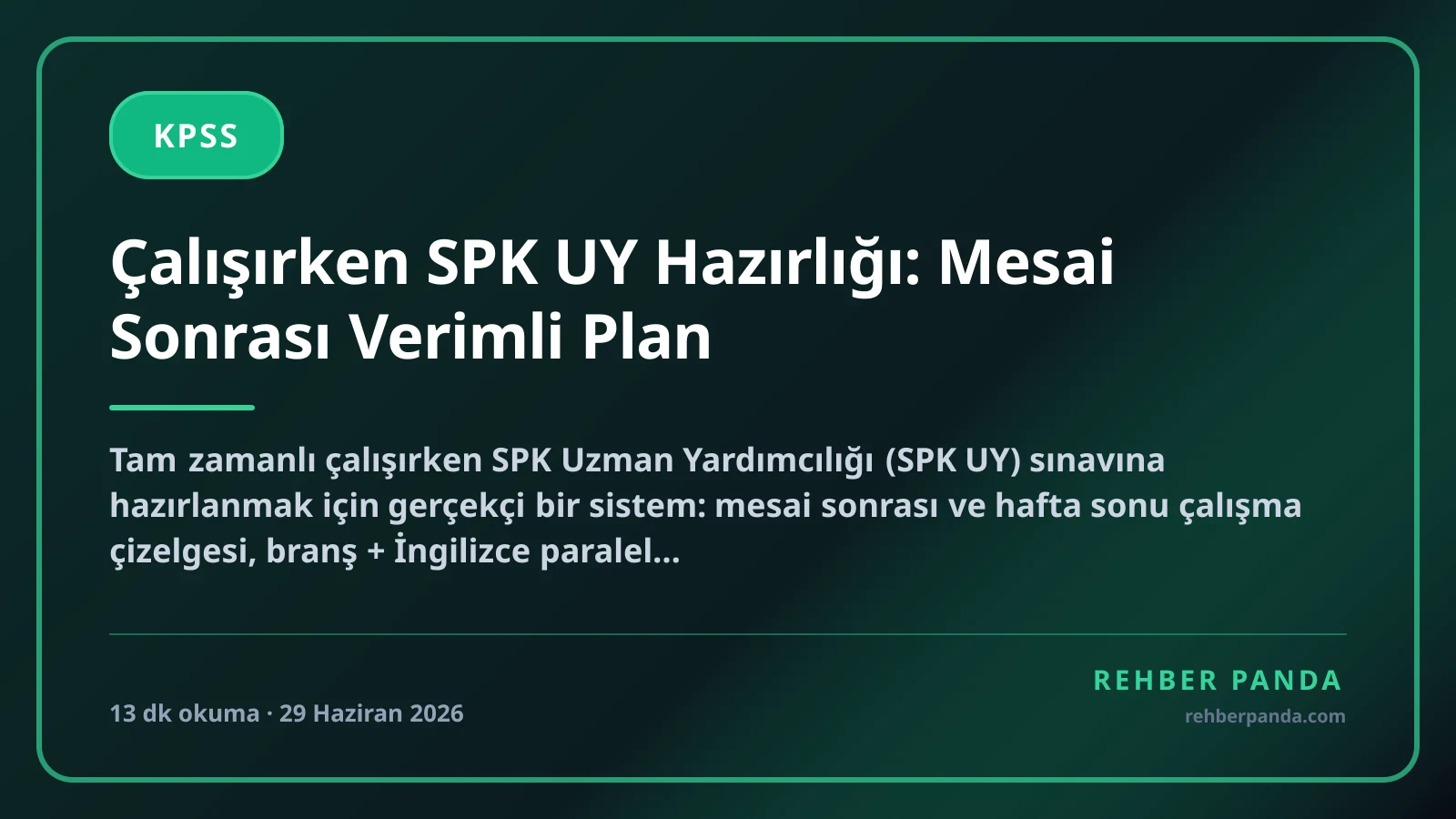 Çalışırken SPK UY Hazırlığı: Mesai Sonrası Verimli Plan