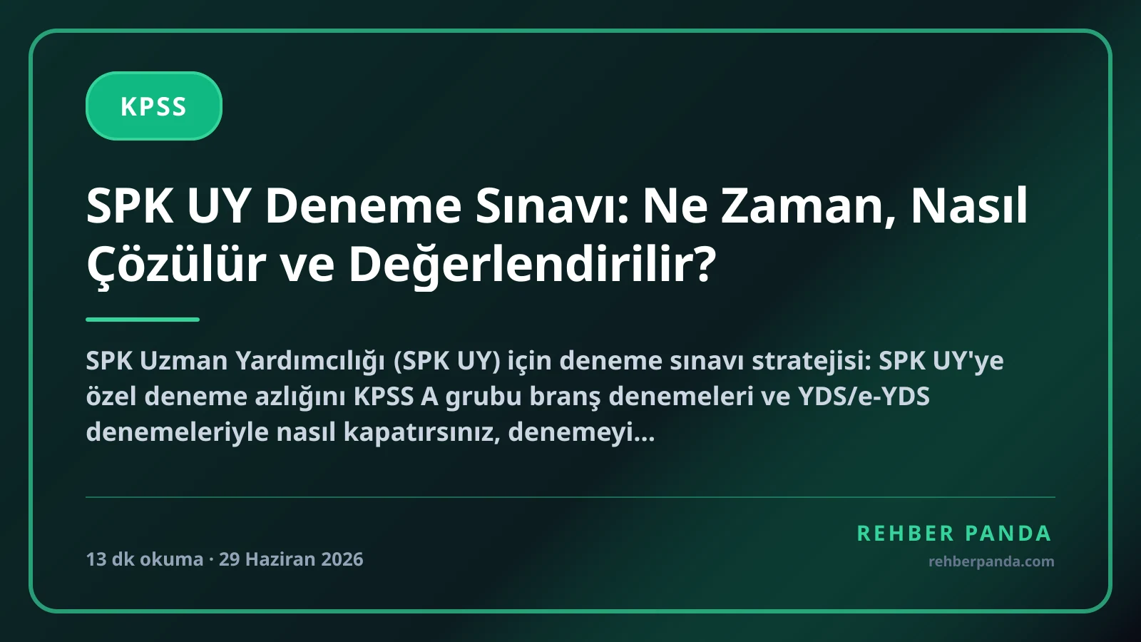 SPK UY Deneme Sınavı: Ne Zaman, Nasıl Çözülür ve Değerlendirilir?