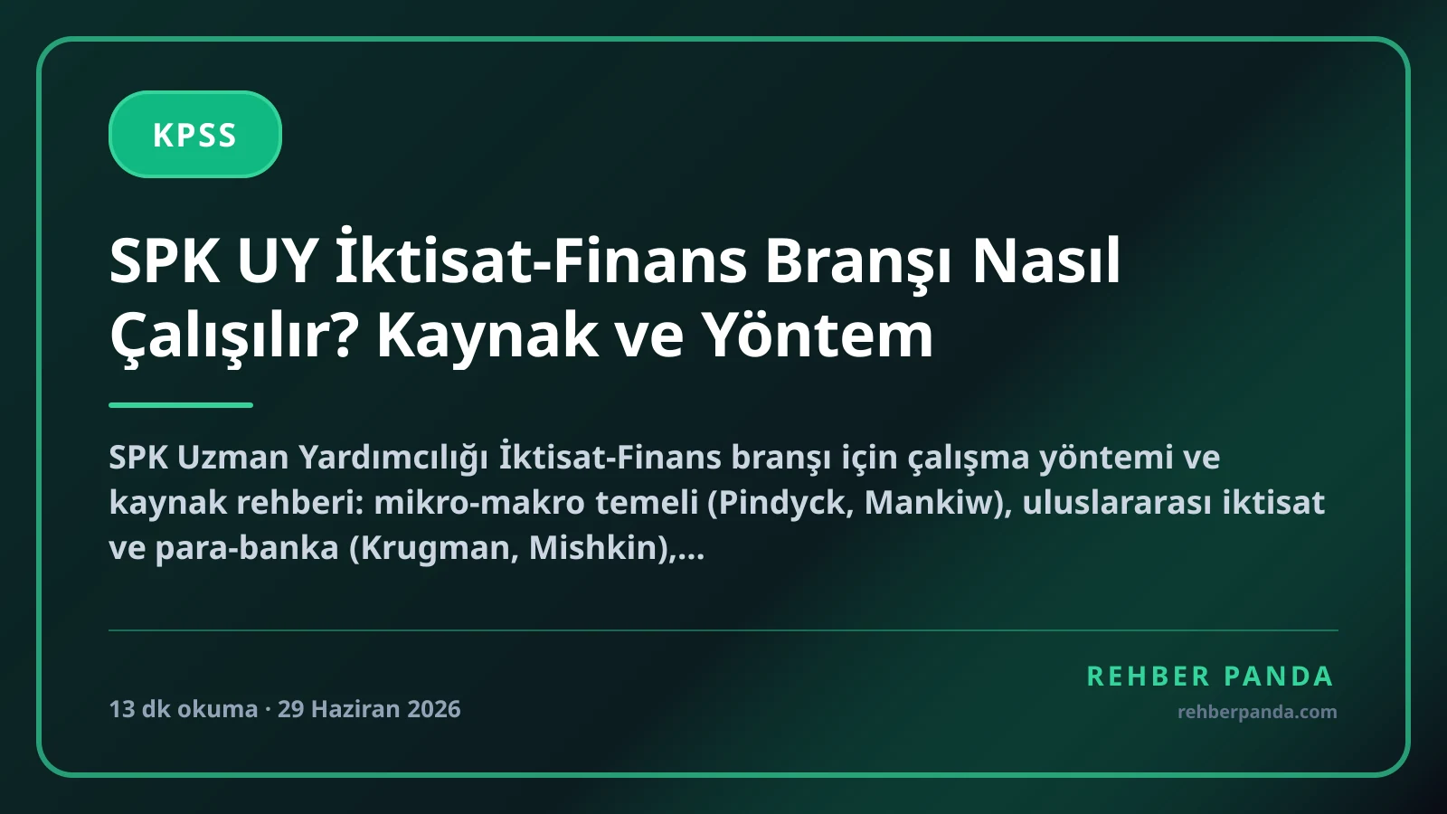 SPK UY İktisat-Finans Branşı Nasıl Çalışılır? Kaynak ve Yöntem
