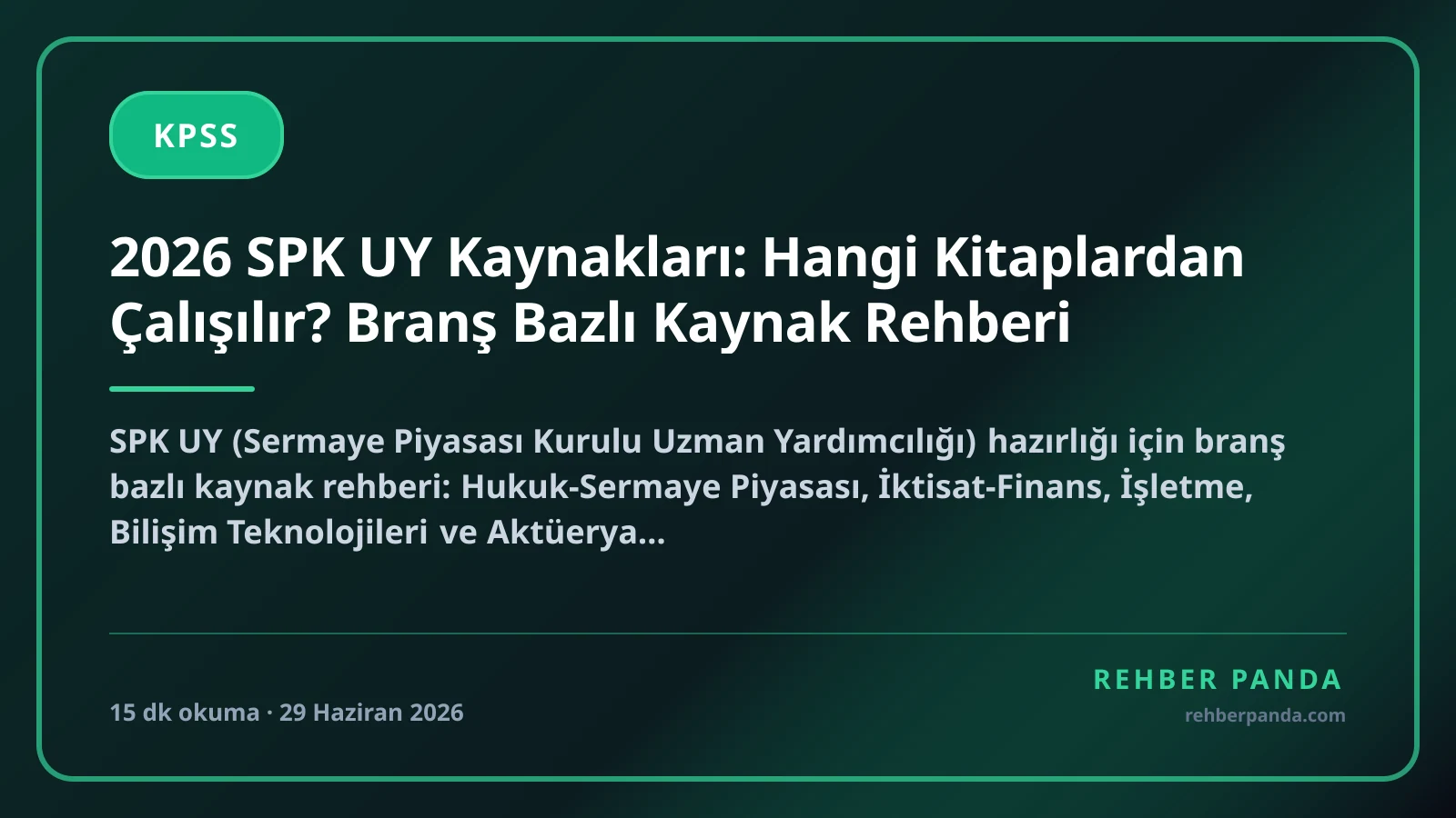 2026 SPK UY Kaynakları: Hangi Kitaplardan Çalışılır? Branş Bazlı Kaynak Rehberi