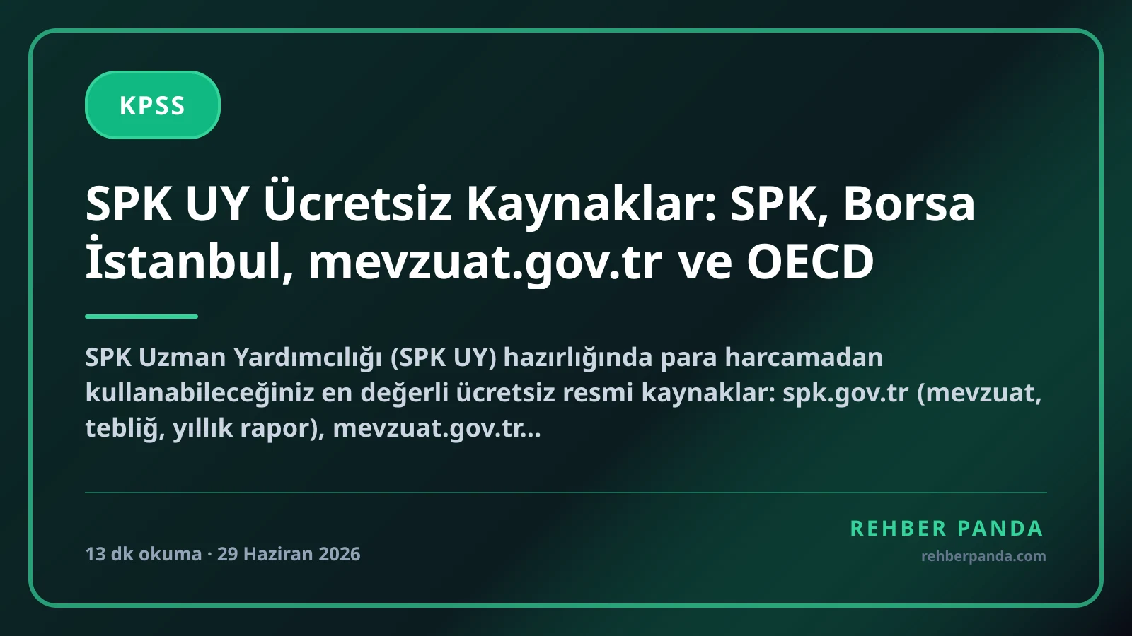 SPK UY Ücretsiz Kaynaklar: SPK, Borsa İstanbul, mevzuat.gov.tr ve OECD