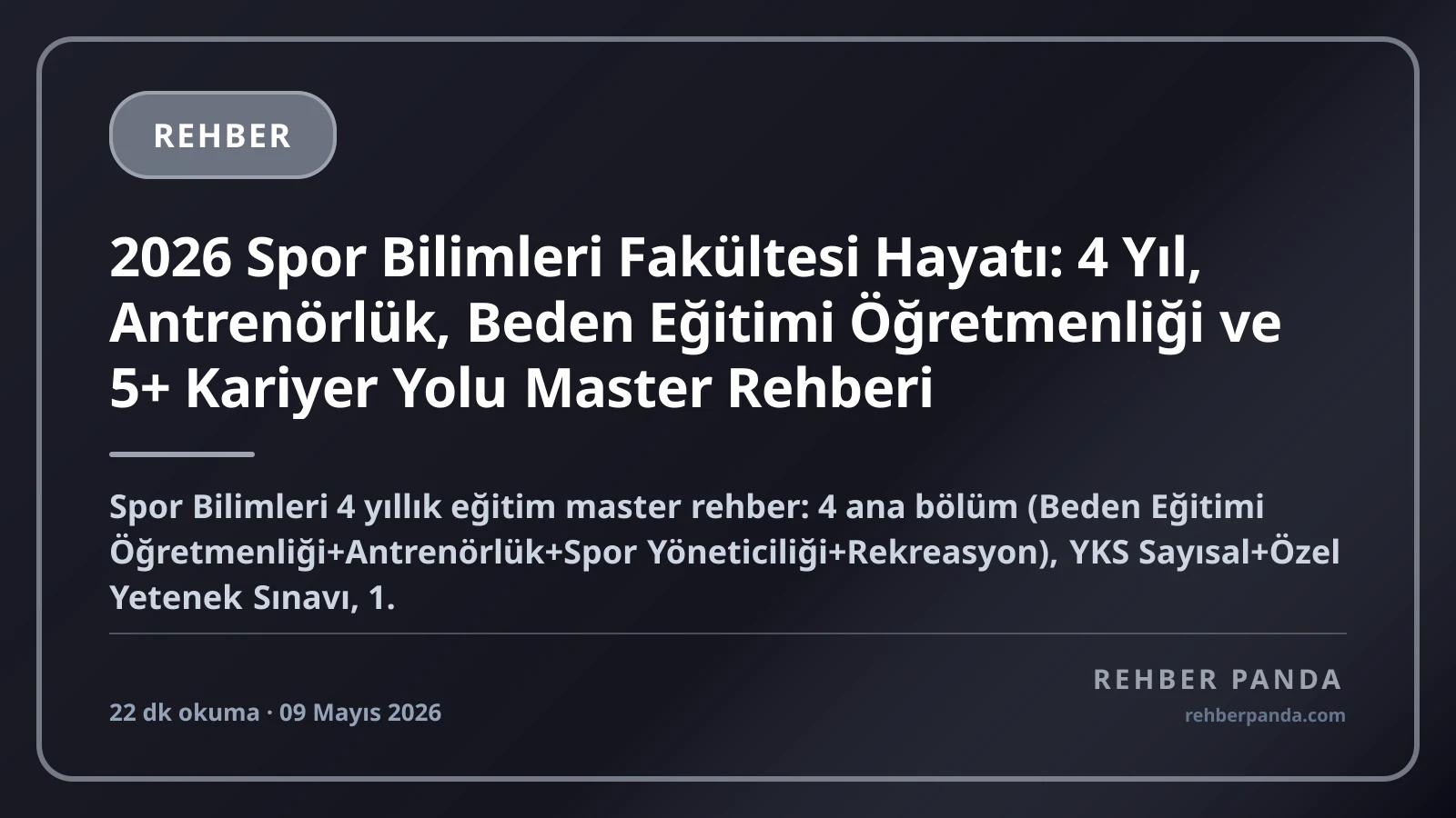2026 Spor Bilimleri Fakültesi Hayatı: 4 Yıl, Antrenörlük, Beden Eğitimi Öğretmenliği ve 5+ Kariyer Yolu Master Rehberi
