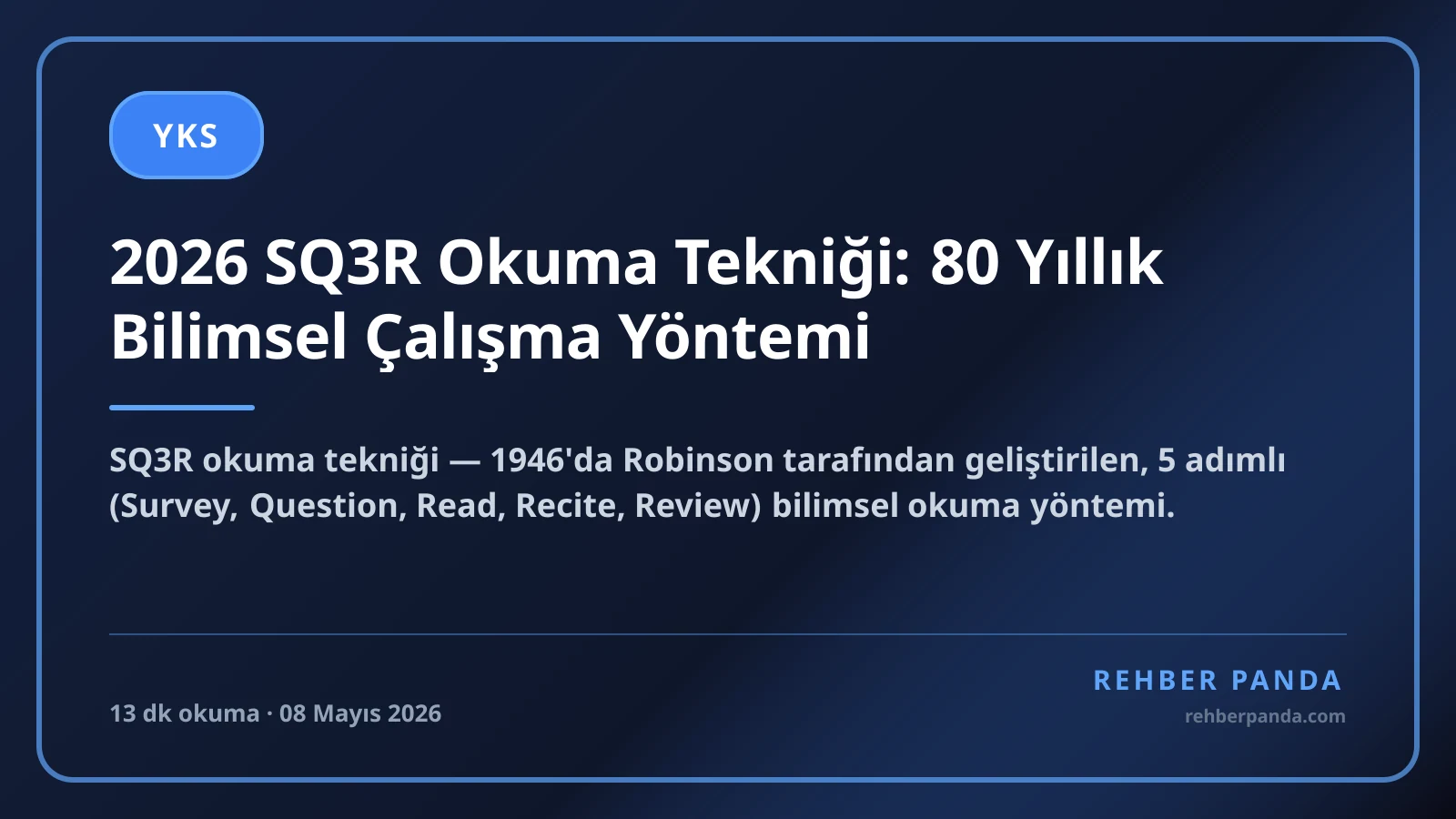 2026 SQ3R Okuma Tekniği: 80 Yıllık Bilimsel Çalışma Yöntemi