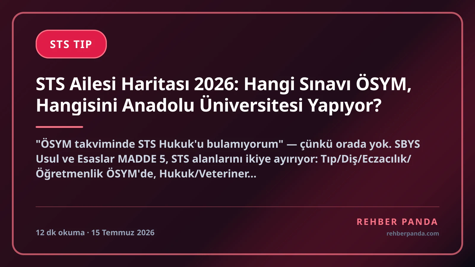 STS Ailesi Haritası 2026: Hangi Sınavı ÖSYM, Hangisini Anadolu Üniversitesi Yapıyor?