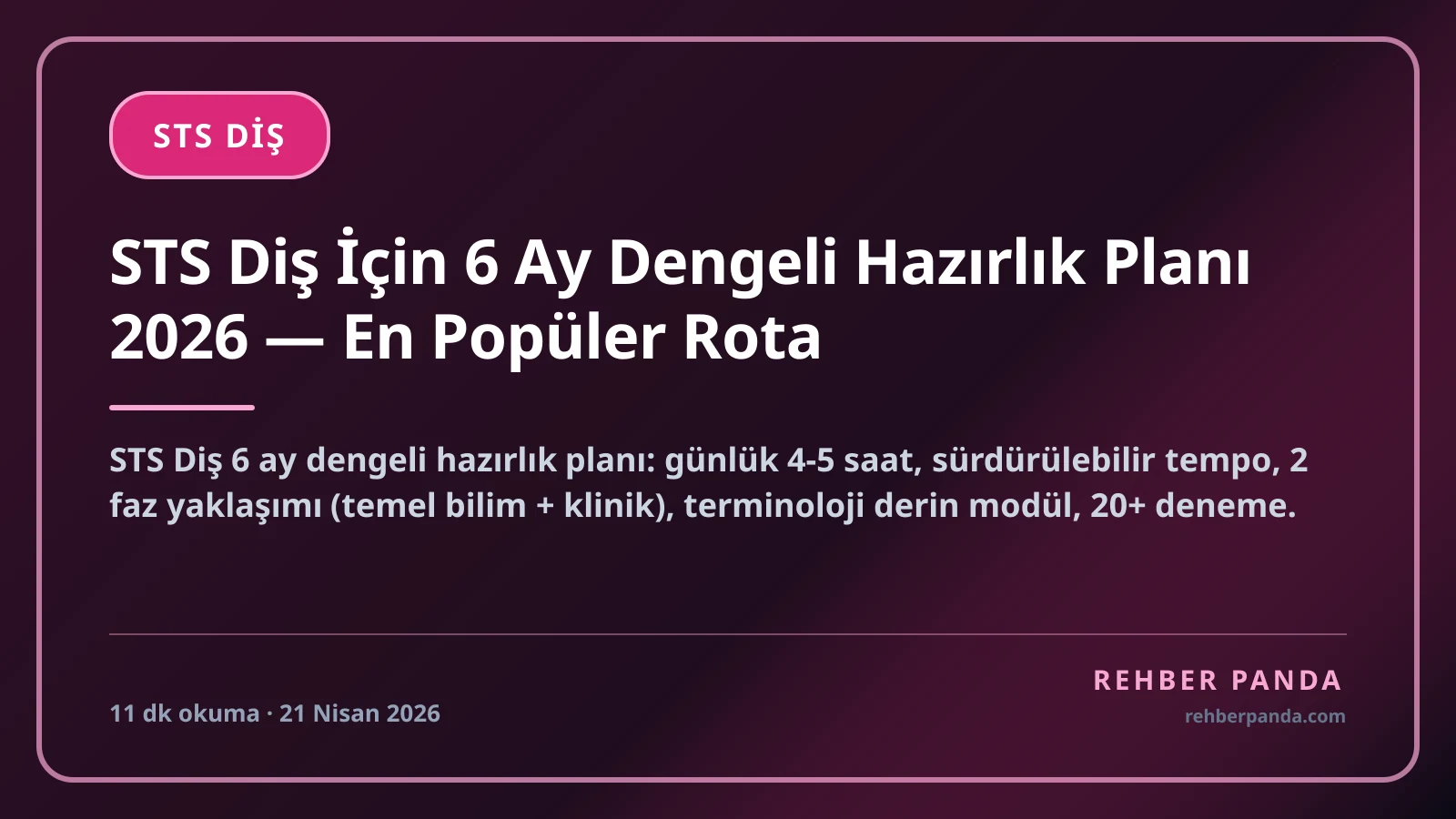 STS Diş İçin 6 Ay Dengeli Hazırlık Planı 2026 — En Popüler Rota