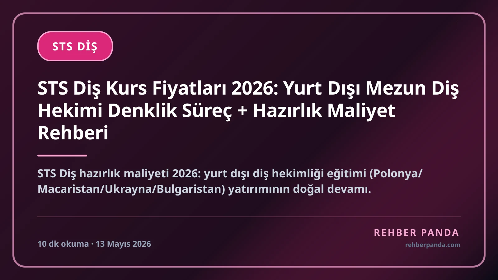 STS Diş Kurs Fiyatları 2026: Yurt Dışı Mezun Diş Hekimi Denklik Süreç + Hazırlık Maliyet Rehberi
