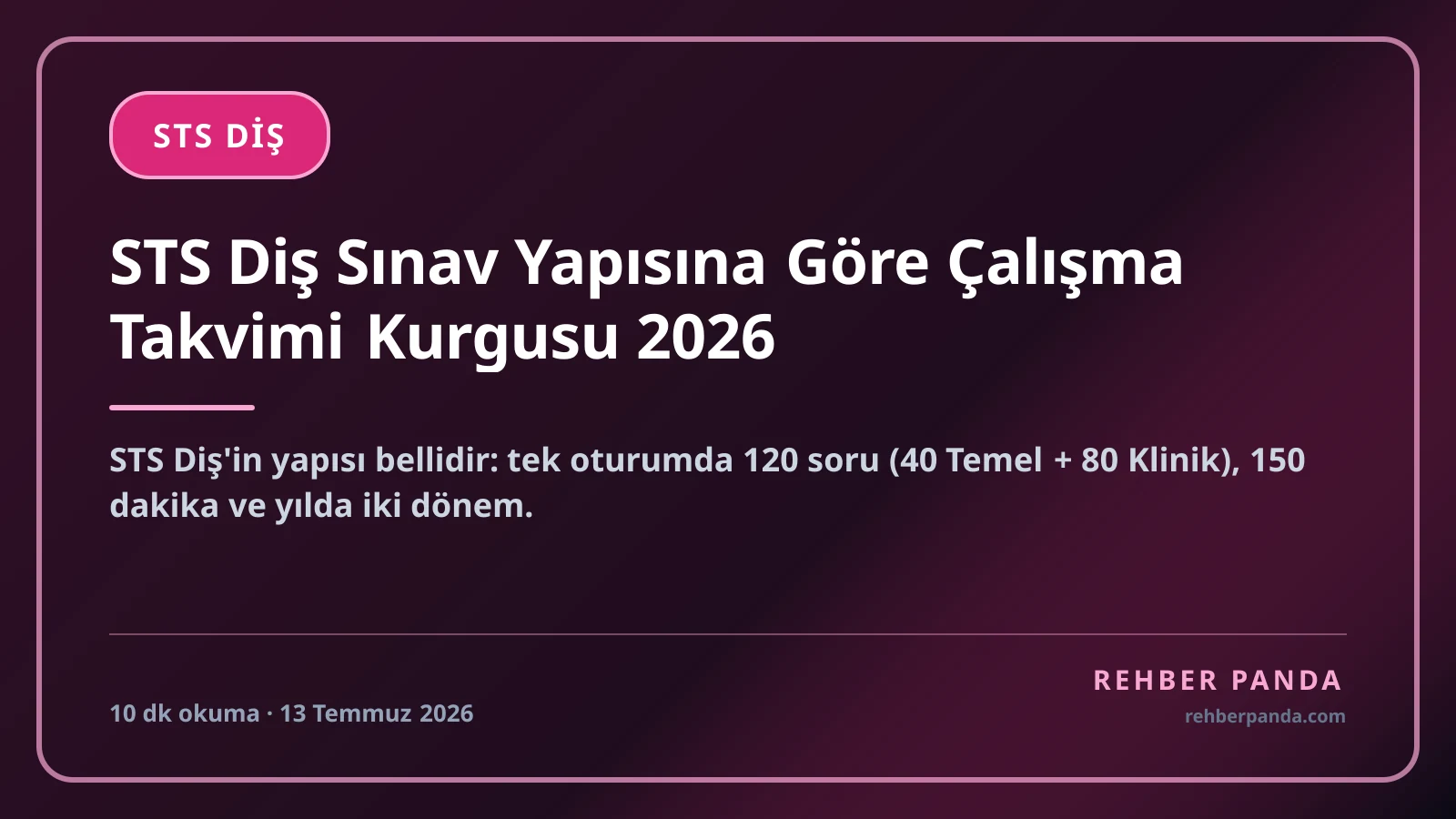 STS Diş Sınav Yapısına Göre Çalışma Takvimi Kurgusu 2026