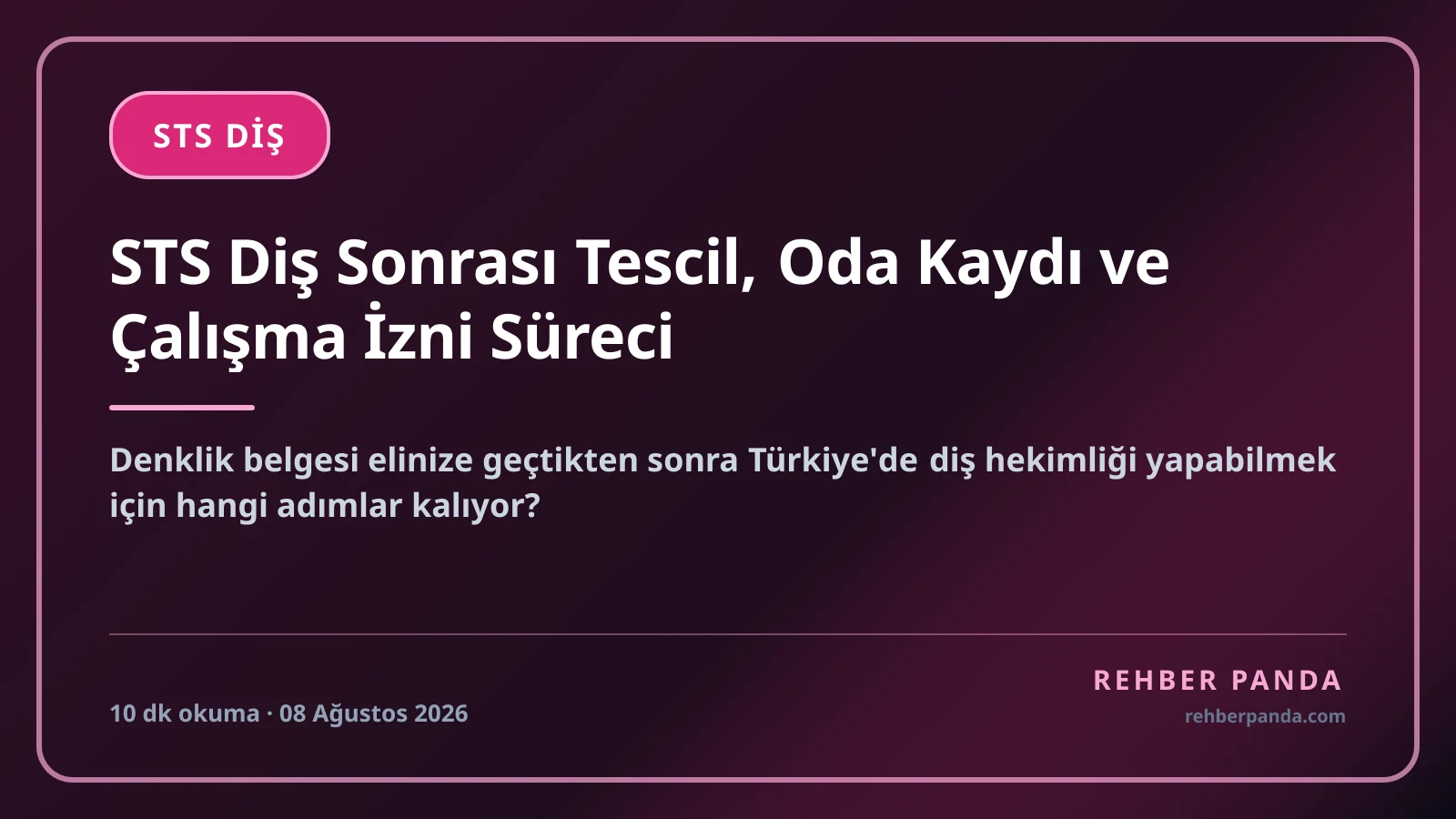 STS Diş Sonrası Tescil, Oda Kaydı ve Çalışma İzni Süreci