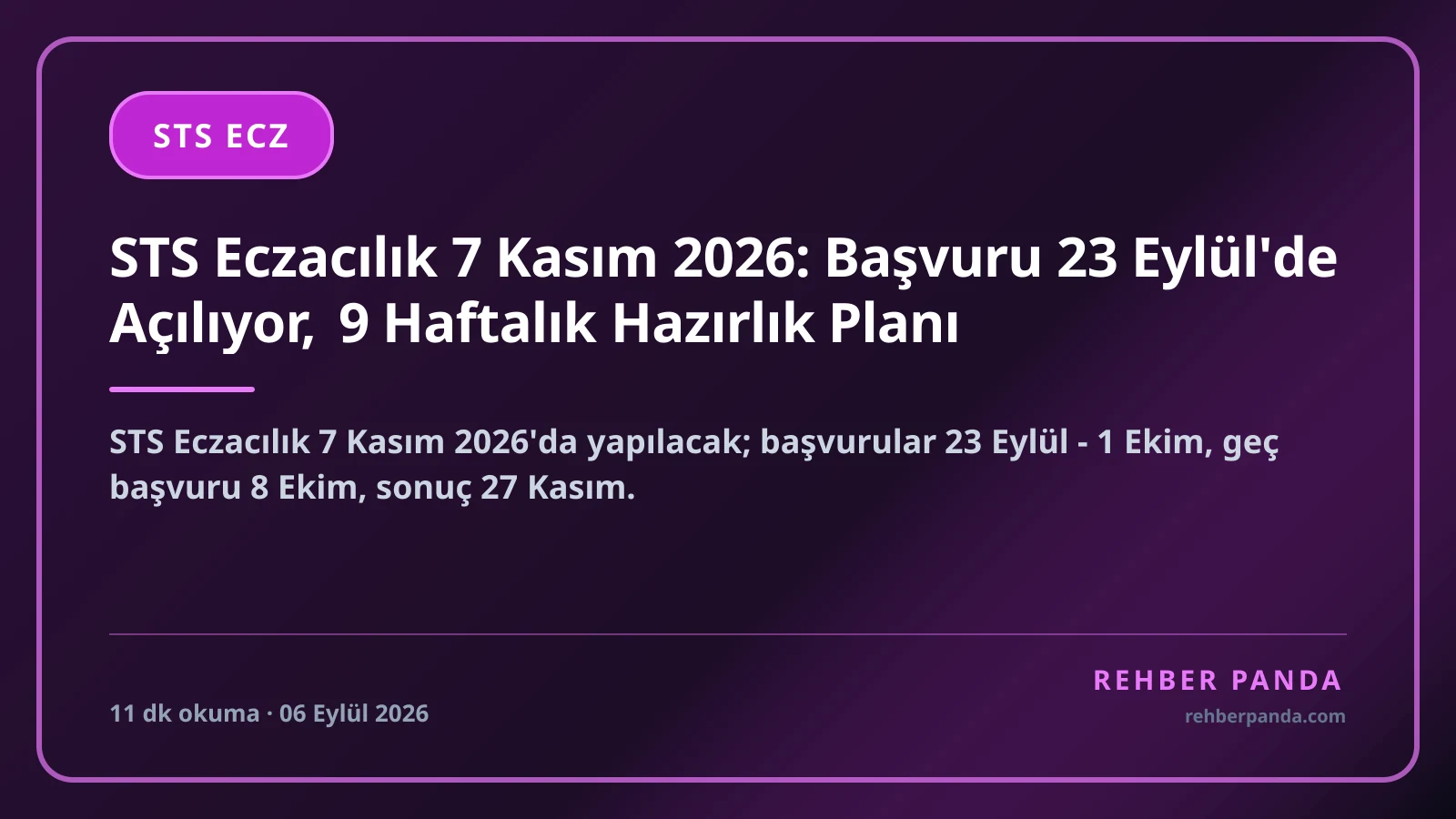 STS Eczacılık 7 Kasım 2026: Başvuru 23 Eylül'de Açılıyor, 9 Haftalık Hazırlık Planı