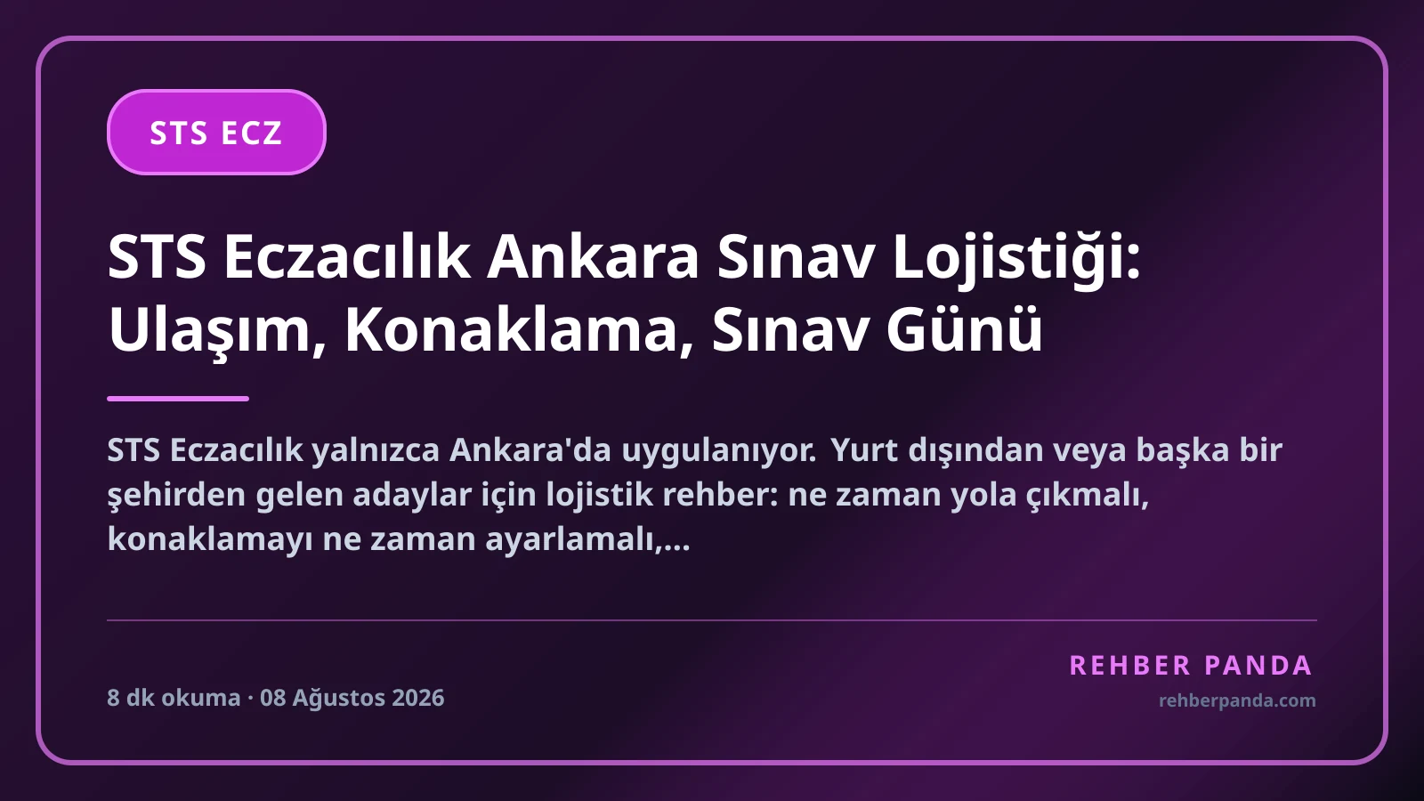 STS Eczacılık Ankara Sınav Lojistiği: Ulaşım, Konaklama, Sınav Günü
