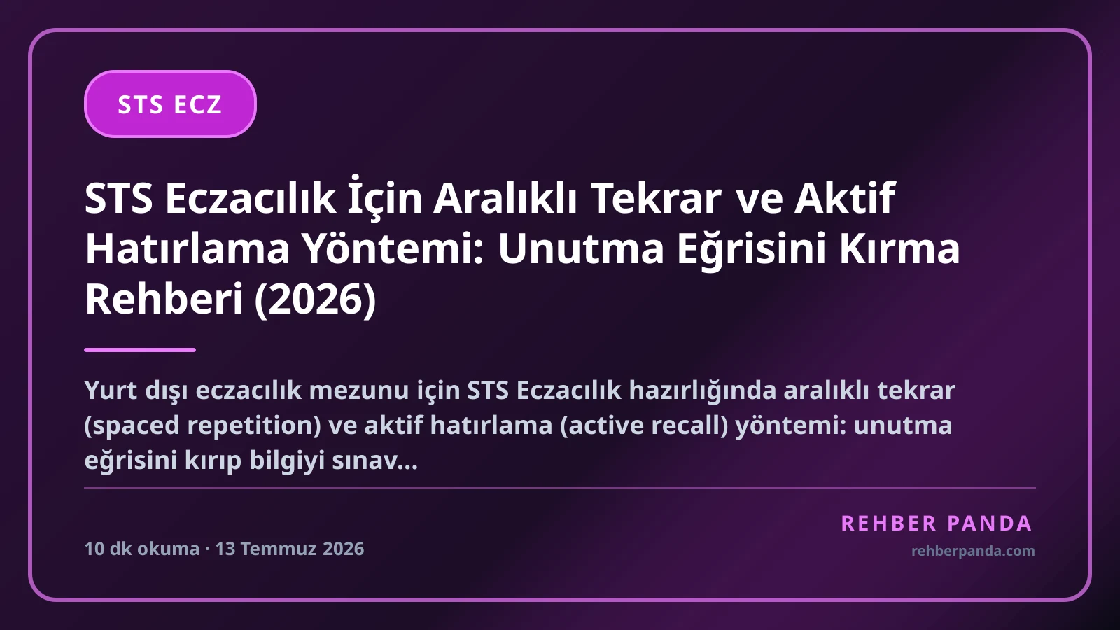 STS Eczacılık İçin Aralıklı Tekrar ve Aktif Hatırlama Yöntemi: Unutma Eğrisini Kırma Rehberi (2026)