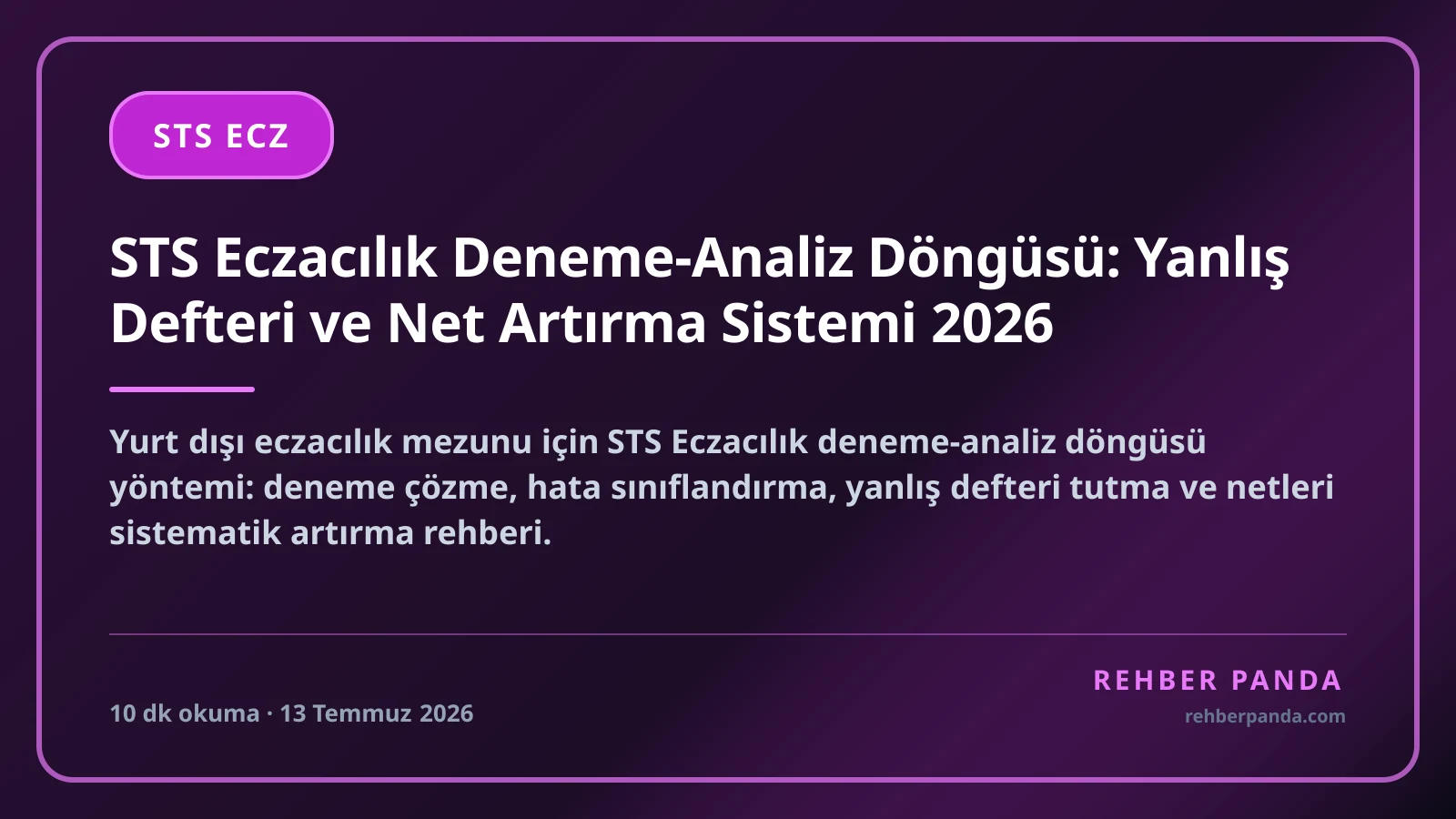 STS Eczacılık Deneme-Analiz Döngüsü: Yanlış Defteri ve Net Artırma Sistemi 2026