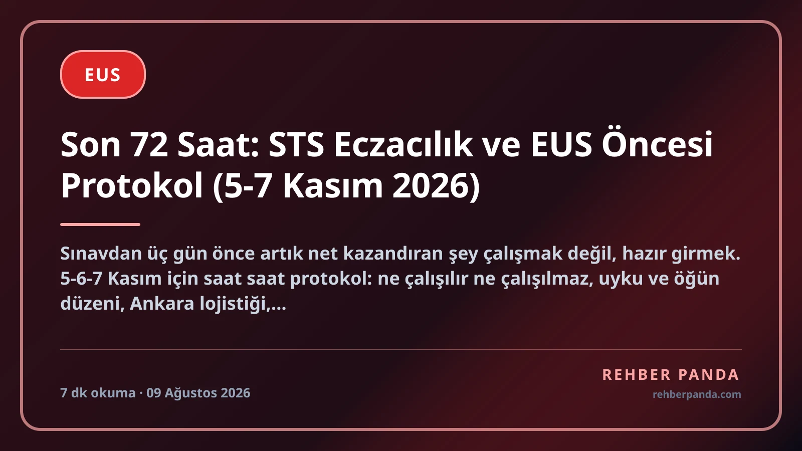 Son 72 Saat: STS Eczacılık ve EUS Öncesi Protokol (5-7 Kasım 2026)