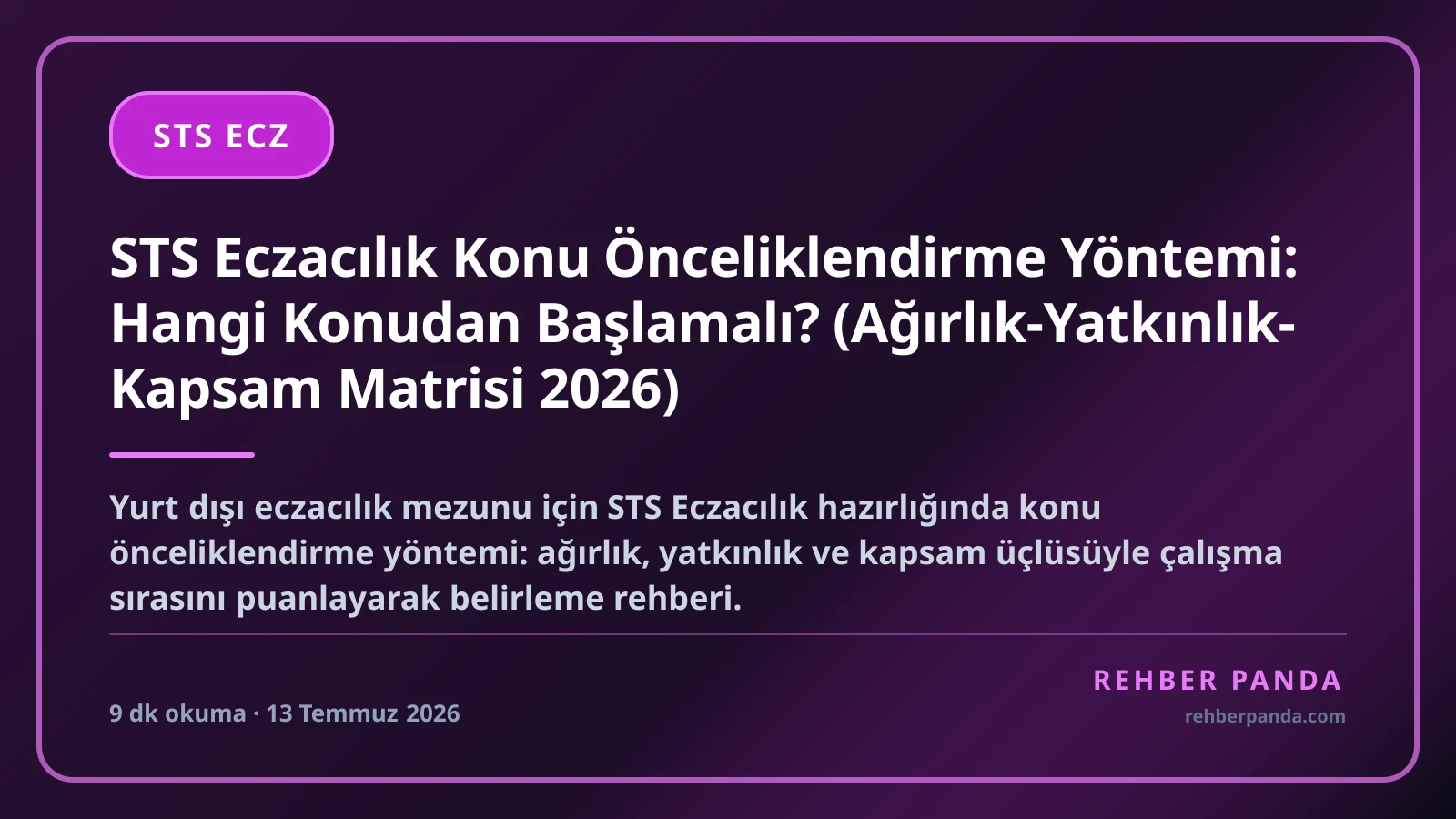 STS Eczacılık Konu Önceliklendirme Yöntemi: Hangi Konudan Başlamalı? (Ağırlık-Yatkınlık-Kapsam Matrisi 2026)