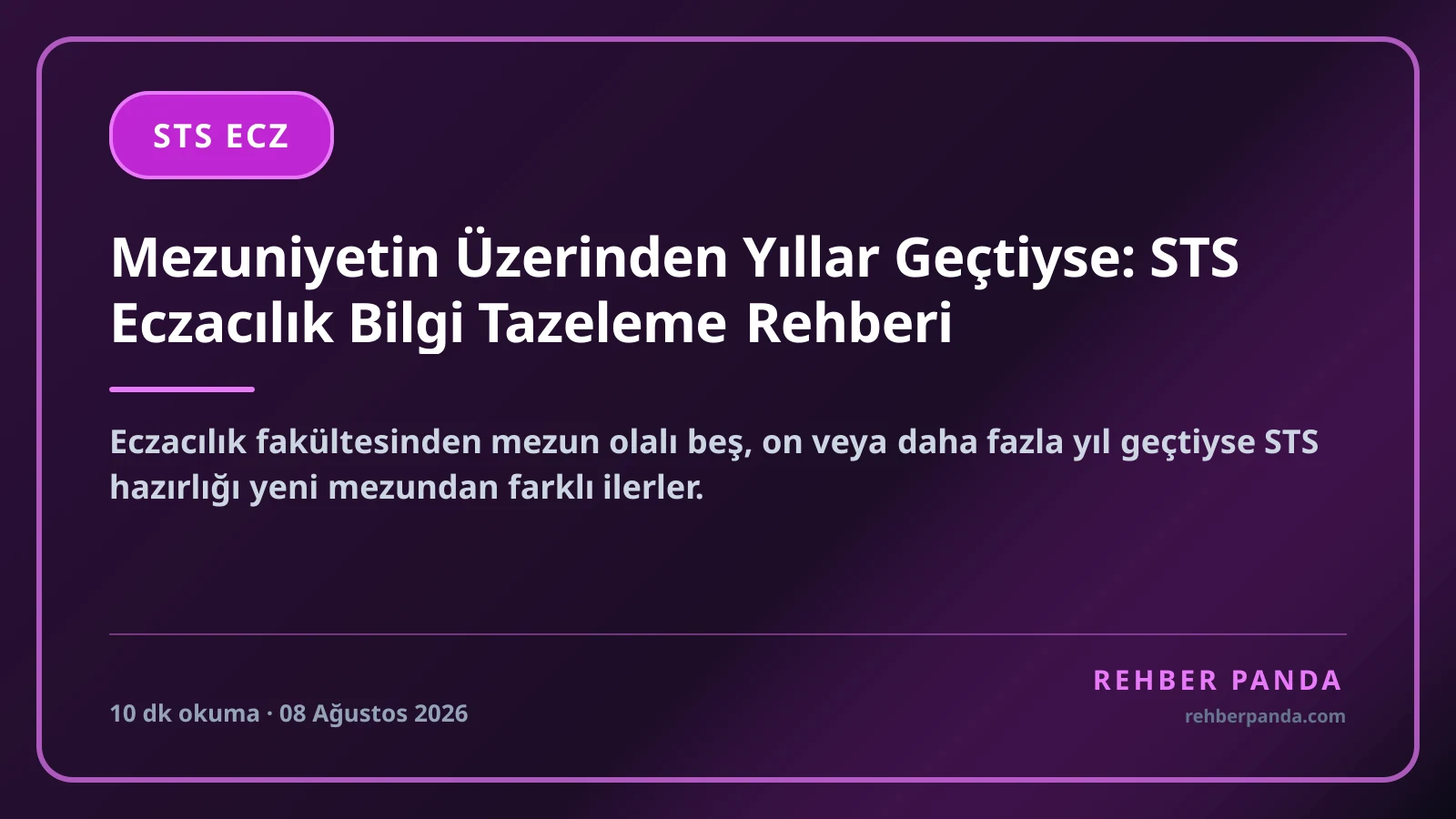 Mezuniyetin Üzerinden Yıllar Geçtiyse: STS Eczacılık Bilgi Tazeleme Rehberi
