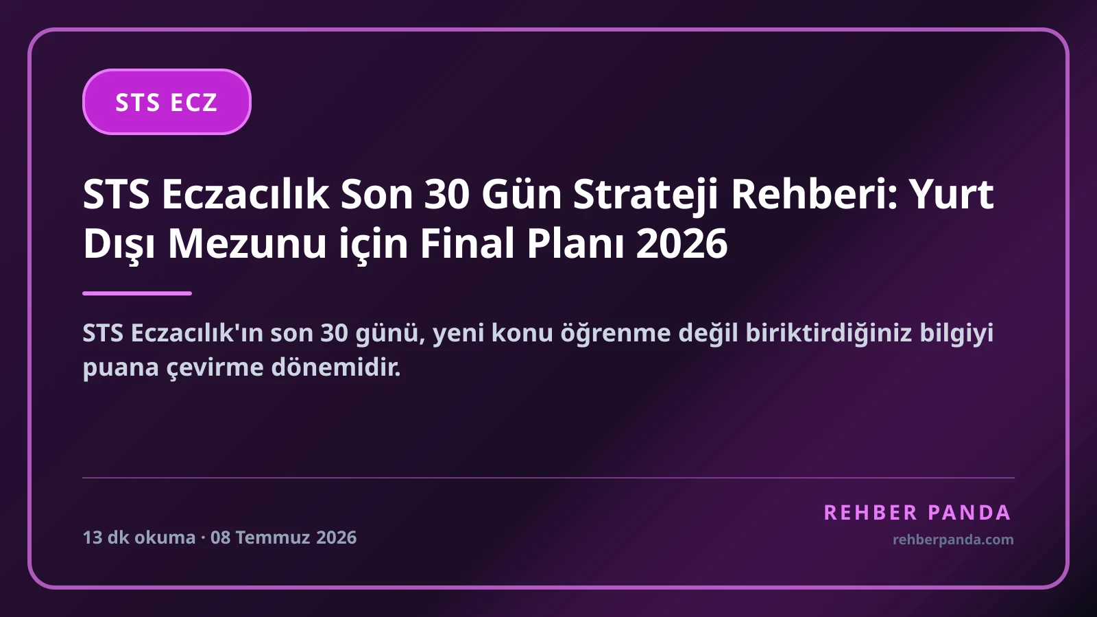 STS Eczacılık Son 30 Gün Strateji Rehberi: Yurt Dışı Mezunu için Final Planı 2026