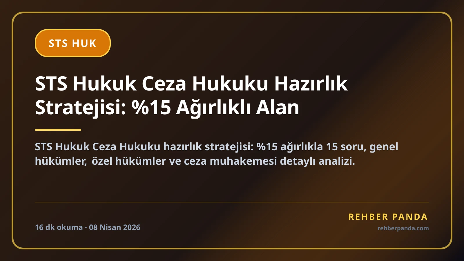 STS Hukuk Ceza Hukuku Hazırlık Stratejisi: %15 Ağırlıklı Alan