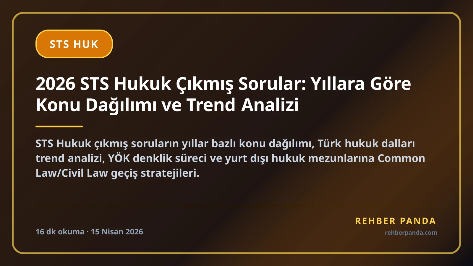 2026 STS Hukuk Çıkmış Sorular: Yıllara Göre Konu Dağılımı ve Trend Analizi