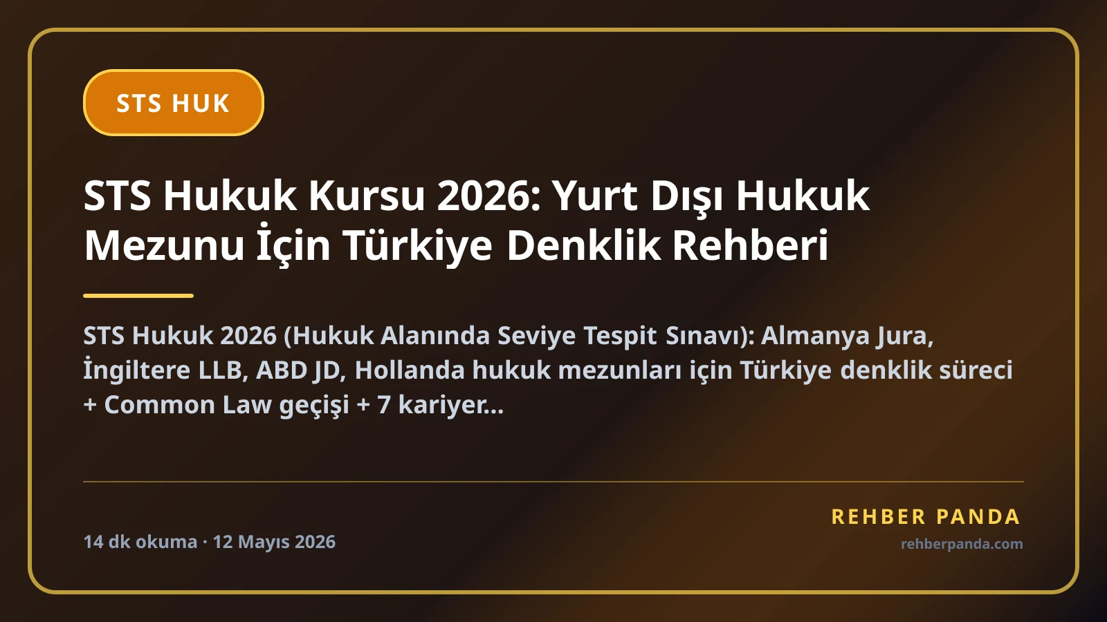 STS Hukuk Kursu 2026: Yurt Dışı Hukuk Mezunu İçin Türkiye Denklik Rehberi