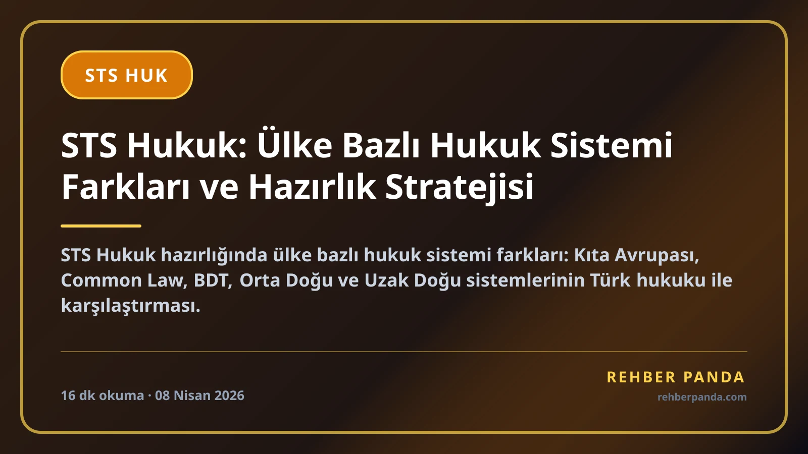 STS Hukuk: Ülke Bazlı Hukuk Sistemi Farkları ve Hazırlık Stratejisi