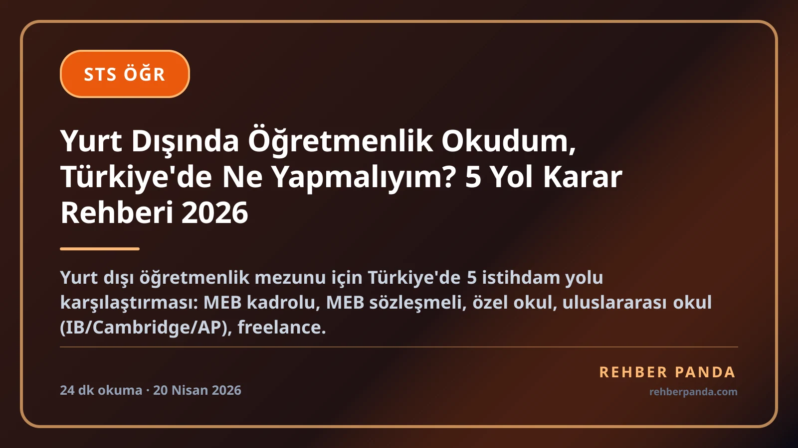 Yurt Dışında Öğretmenlik Okudum, Türkiye'de Ne Yapmalıyım? 5 Yol Karar Rehberi 2026