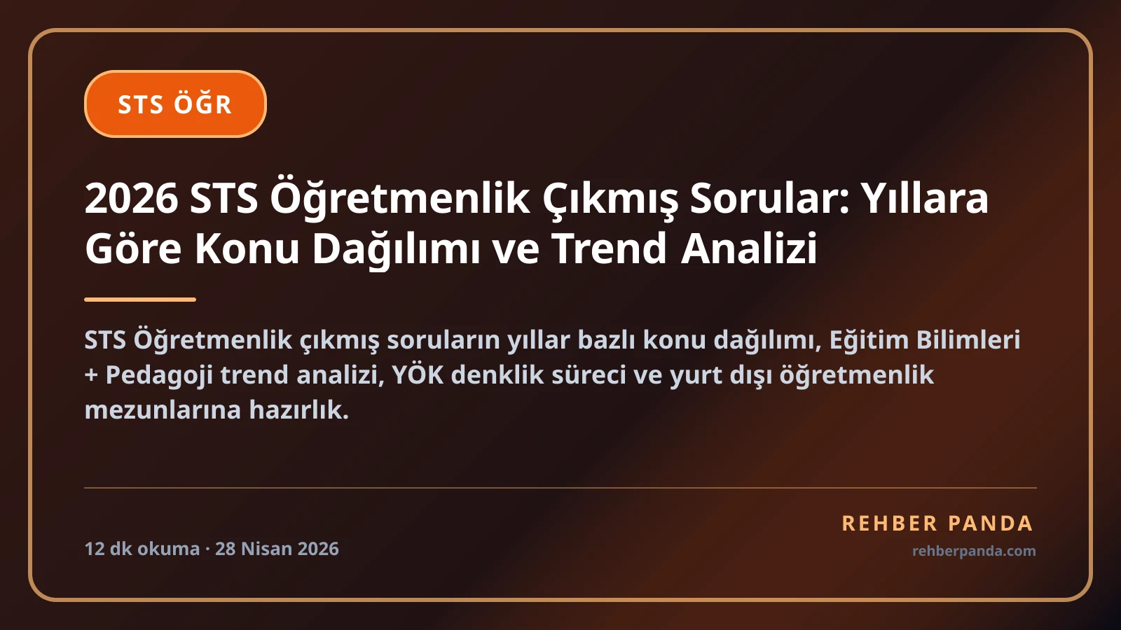 2026 STS Öğretmenlik Çıkmış Sorular: Yıllara Göre Konu Dağılımı ve Trend Analizi