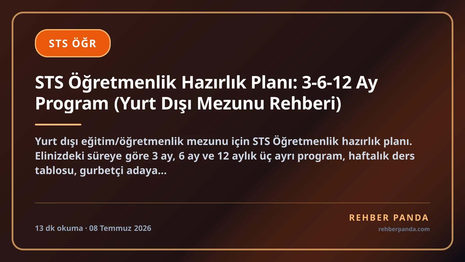 STS Öğretmenlik Hazırlık Planı: 3-6-12 Ay Program (Yurt Dışı Mezunu Rehberi)