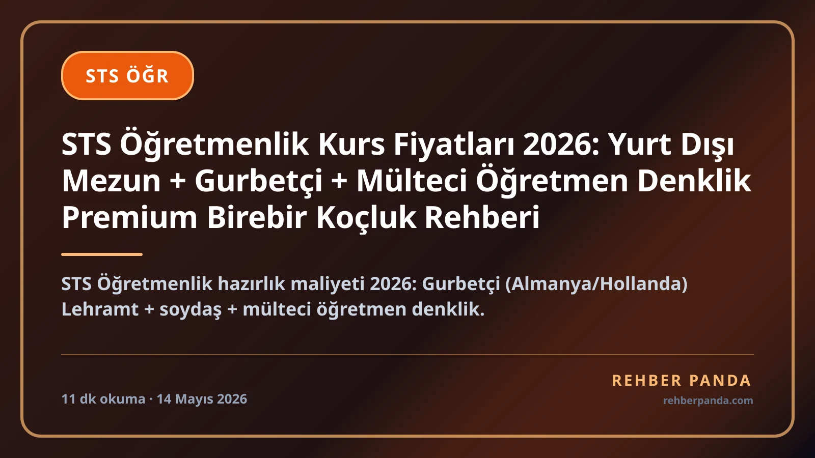 STS Öğretmenlik Kurs Fiyatları 2026: Yurt Dışı Mezun + Gurbetçi + Mülteci Öğretmen Denklik Premium Birebir Koçluk Rehberi