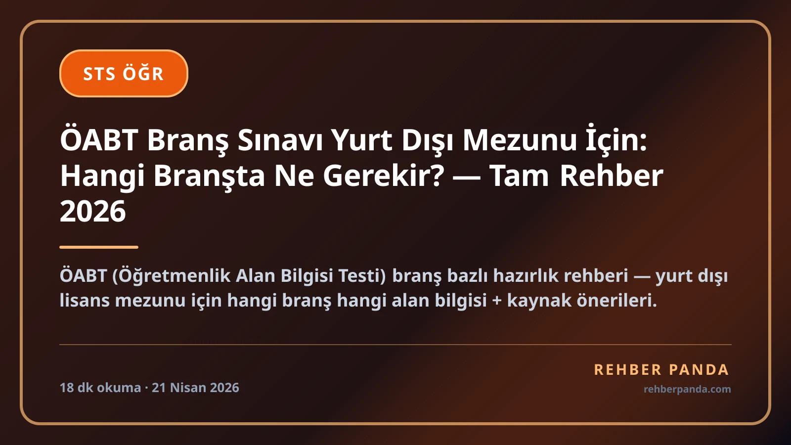 ÖABT Branş Sınavı Yurt Dışı Mezunu İçin: Hangi Branşta Ne Gerekir? — Tam Rehber 2026