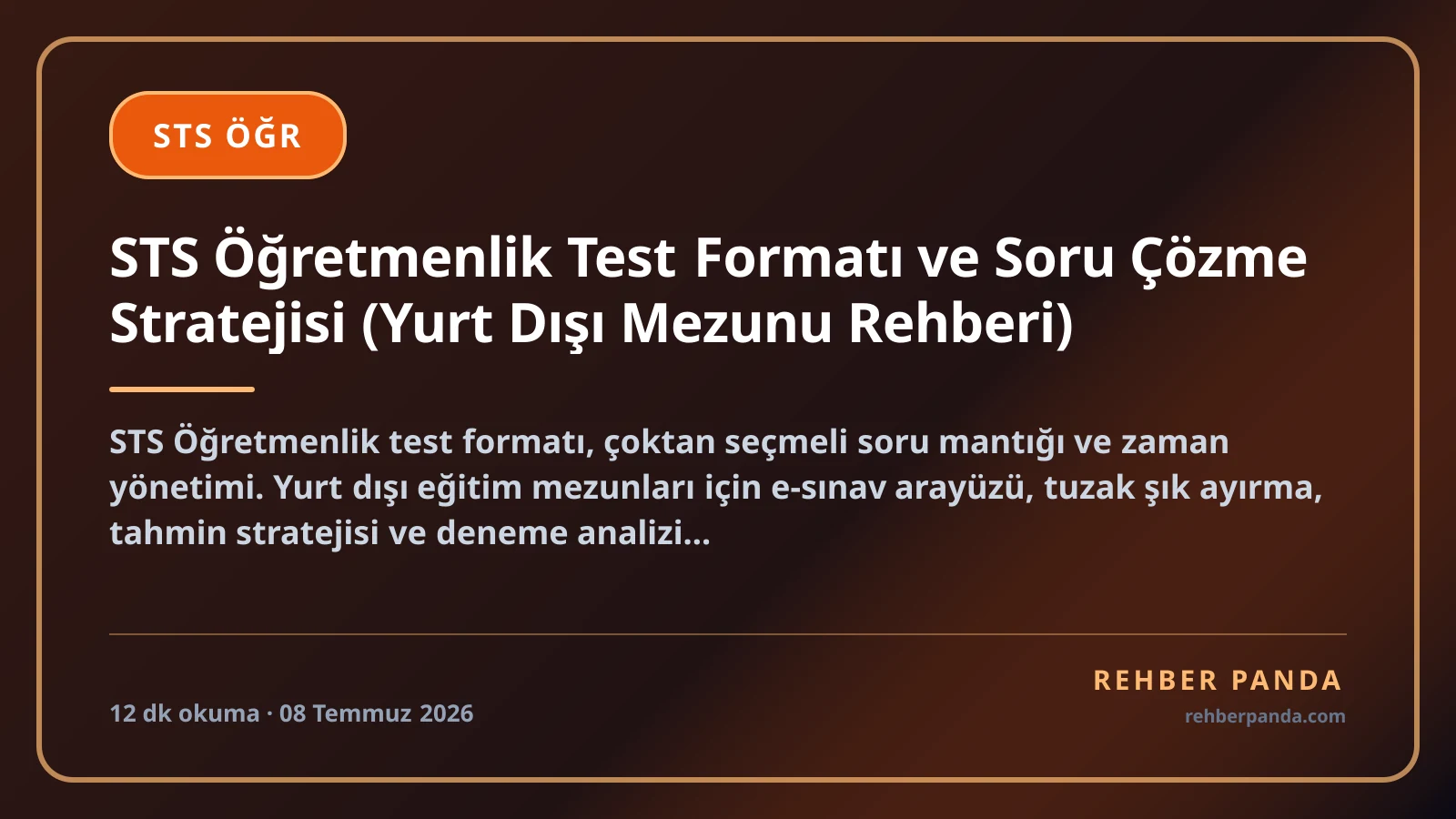STS Öğretmenlik Test Formatı ve Soru Çözme Stratejisi (Yurt Dışı Mezunu Rehberi)