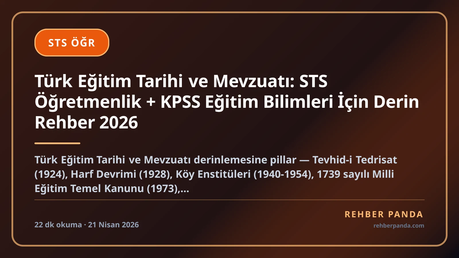 Türk Eğitim Tarihi ve Mevzuatı: STS Öğretmenlik + KPSS Eğitim Bilimleri İçin Derin Rehber 2026