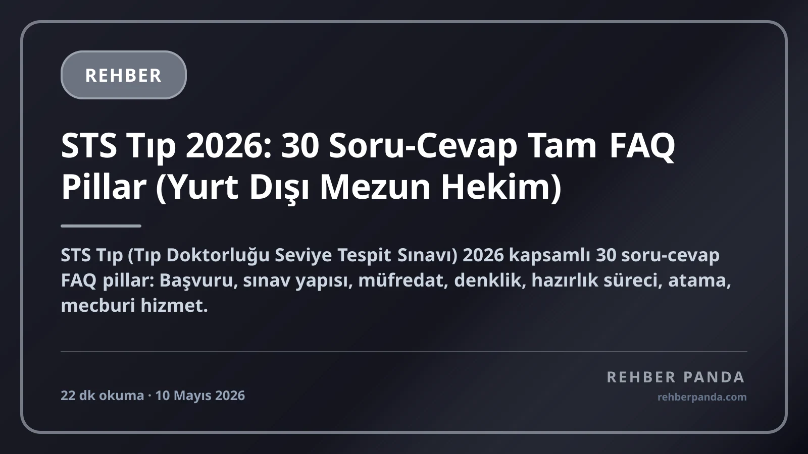 STS Tıp 2026: 30 Soru-Cevap Tam FAQ Pillar (Yurt Dışı Mezun Hekim)
