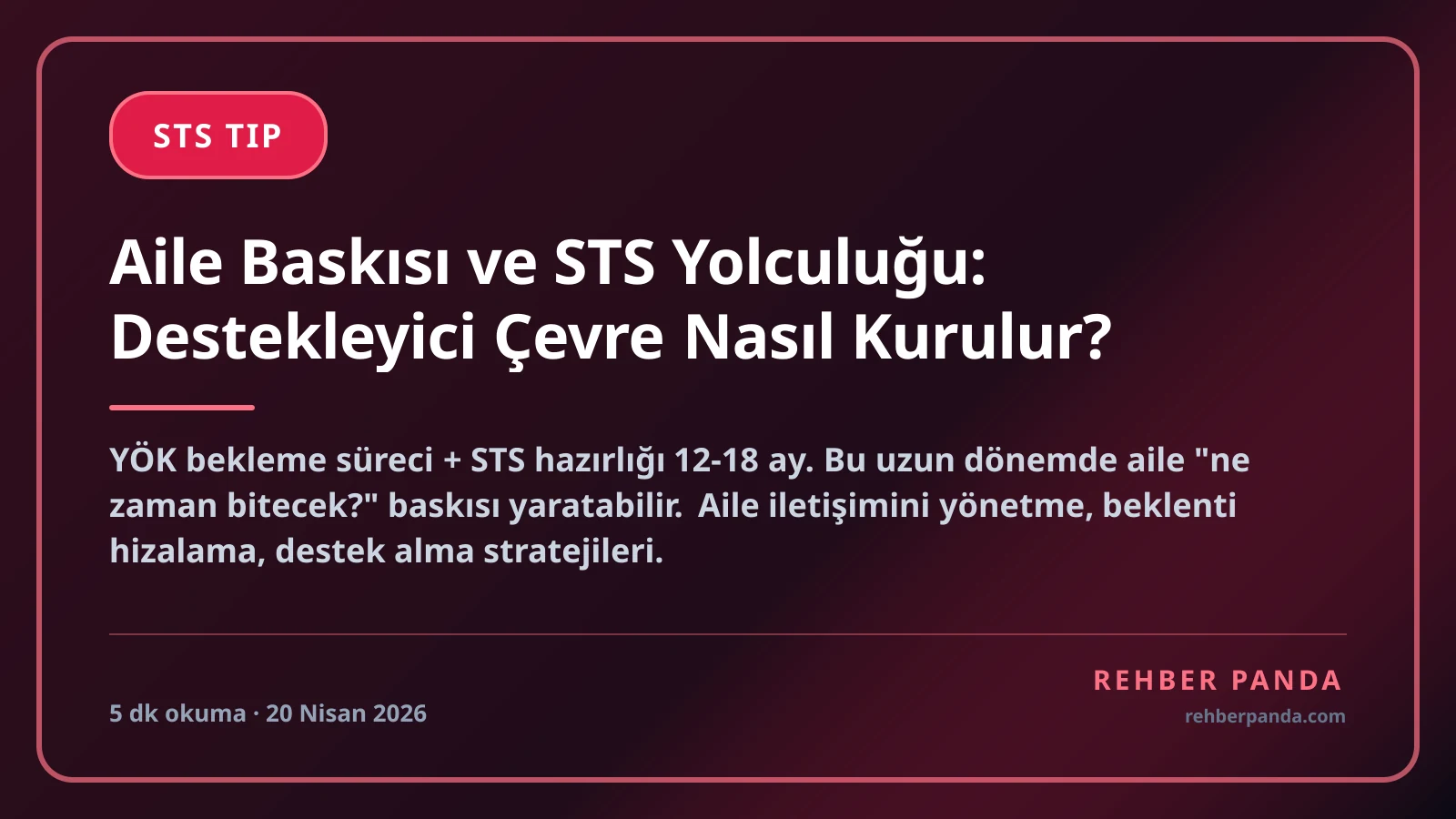 Aile Baskısı ve STS Yolculuğu: Destekleyici Çevre Nasıl Kurulur?