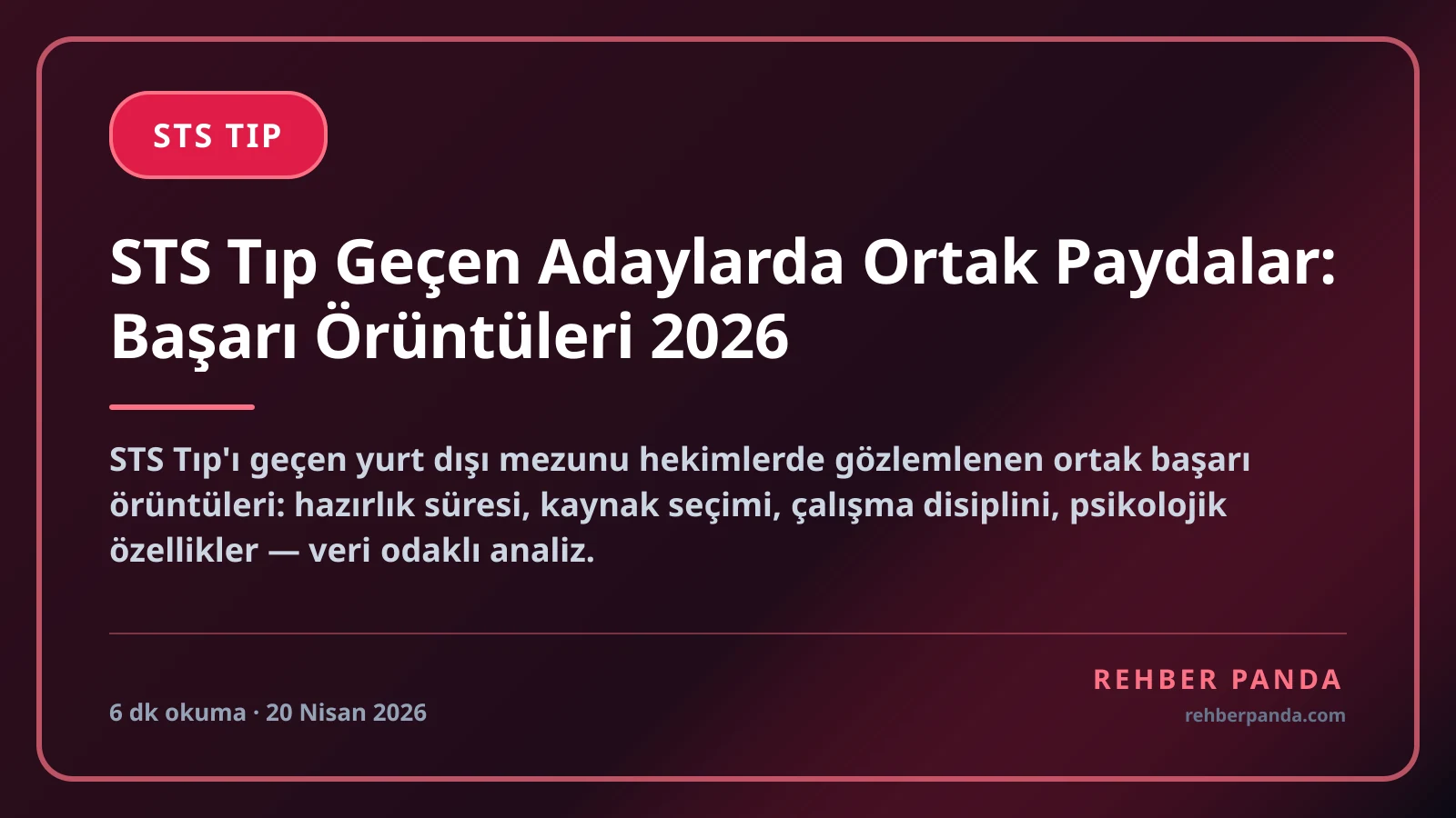 STS Tıp Geçen Adaylarda Ortak Paydalar: Başarı Örüntüleri 2026