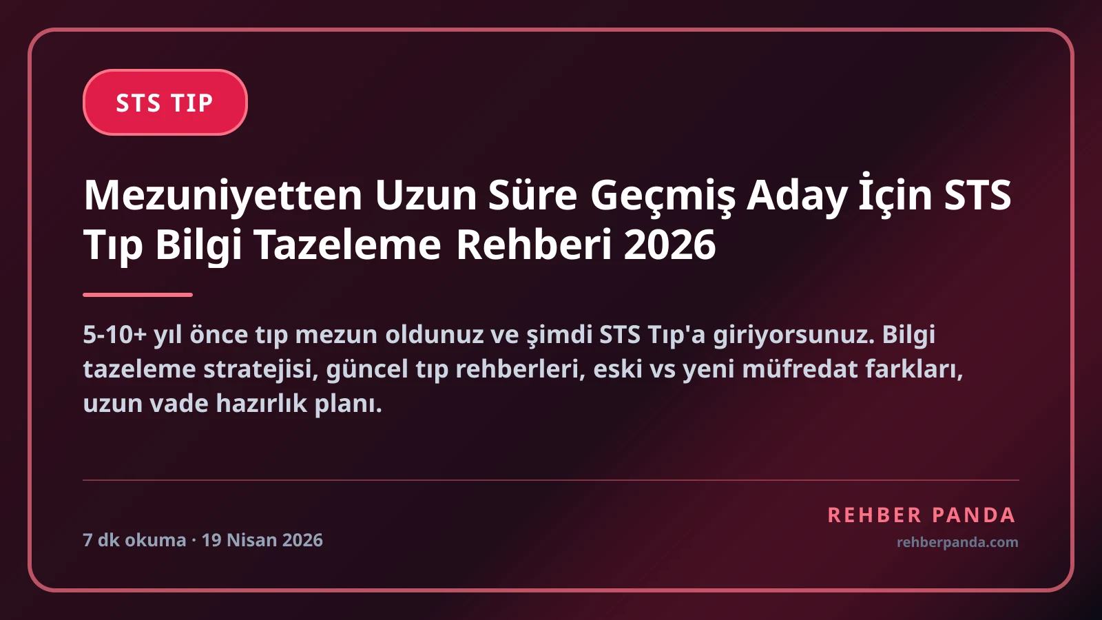 Mezuniyetten Uzun Süre Geçmiş Aday İçin STS Tıp Bilgi Tazeleme Rehberi 2026