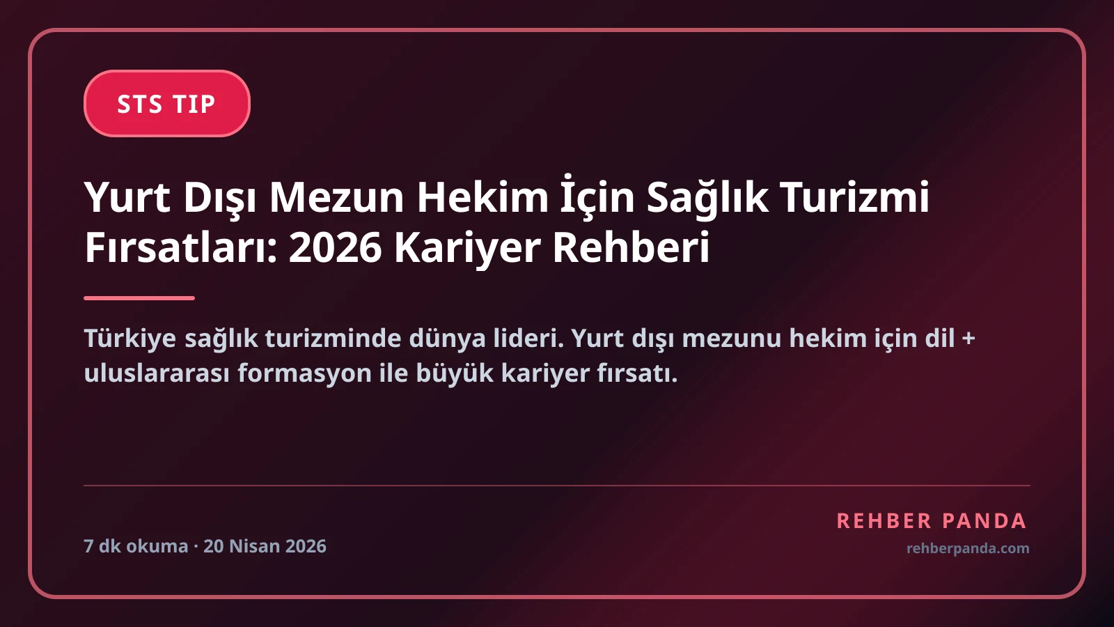 Yurt Dışı Mezun Hekim İçin Sağlık Turizmi Fırsatları: 2026 Kariyer Rehberi