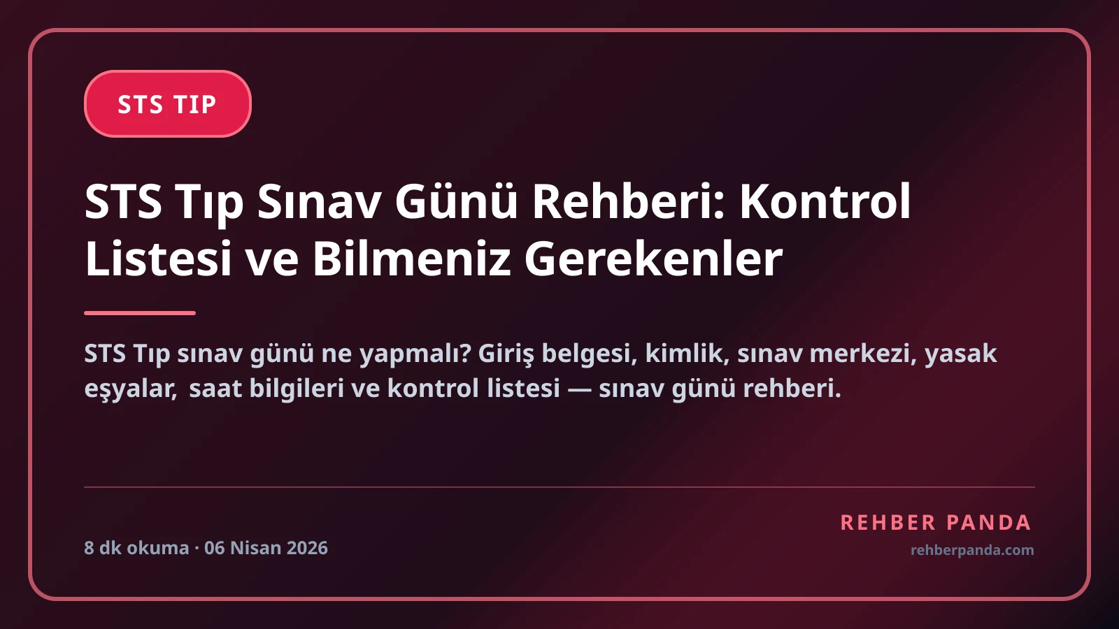 STS Tıp Sınav Günü Rehberi: Kontrol Listesi ve Bilmeniz Gerekenler