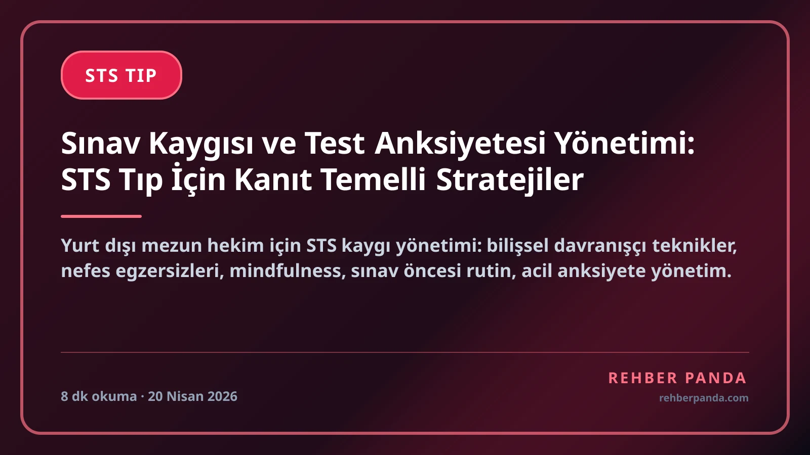 Sınav Kaygısı ve Test Anksiyetesi Yönetimi: STS Tıp İçin Kanıt Temelli Stratejiler