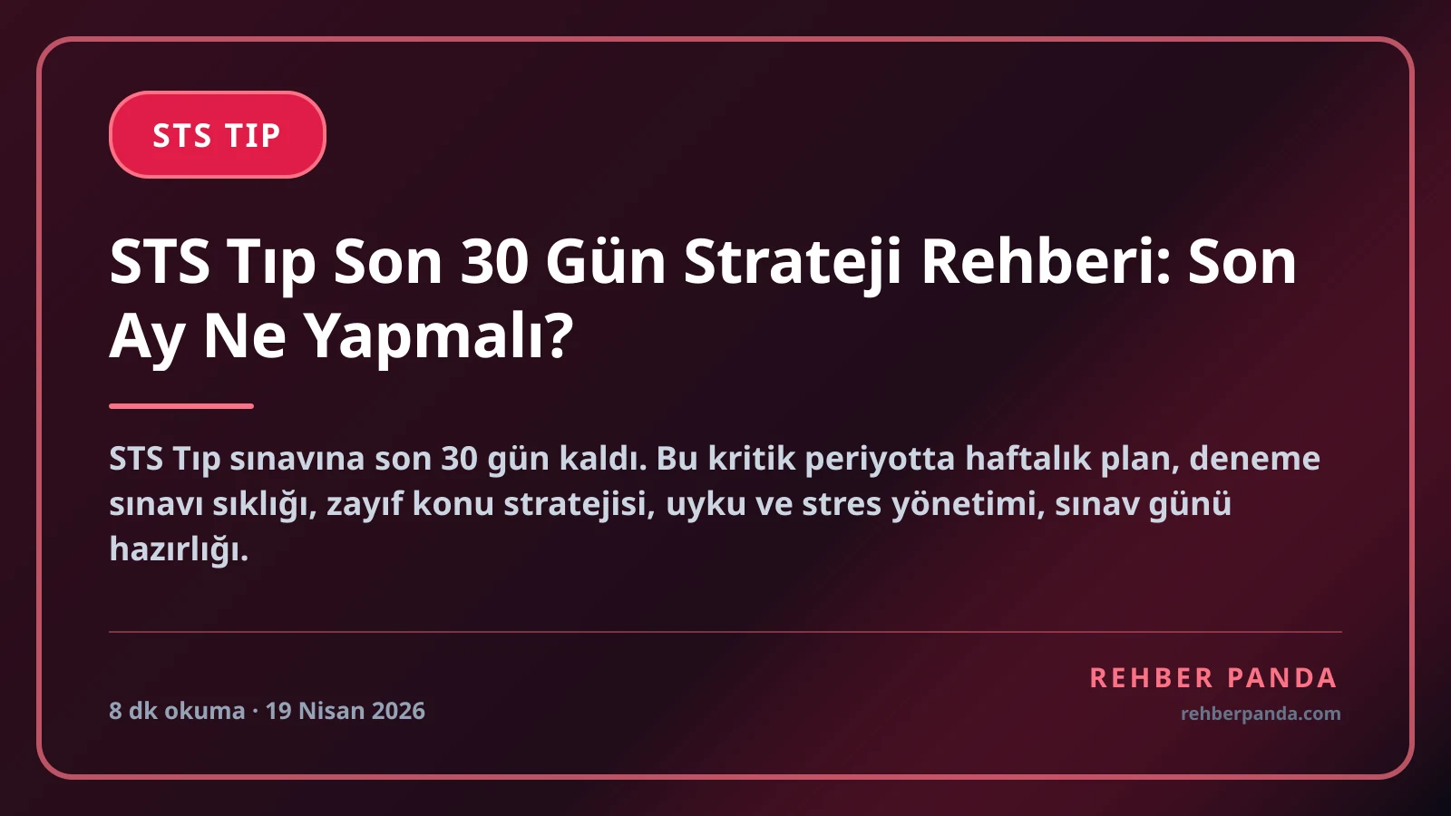 STS Tıp Son 30 Gün Strateji Rehberi: Son Ay Ne Yapmalı?